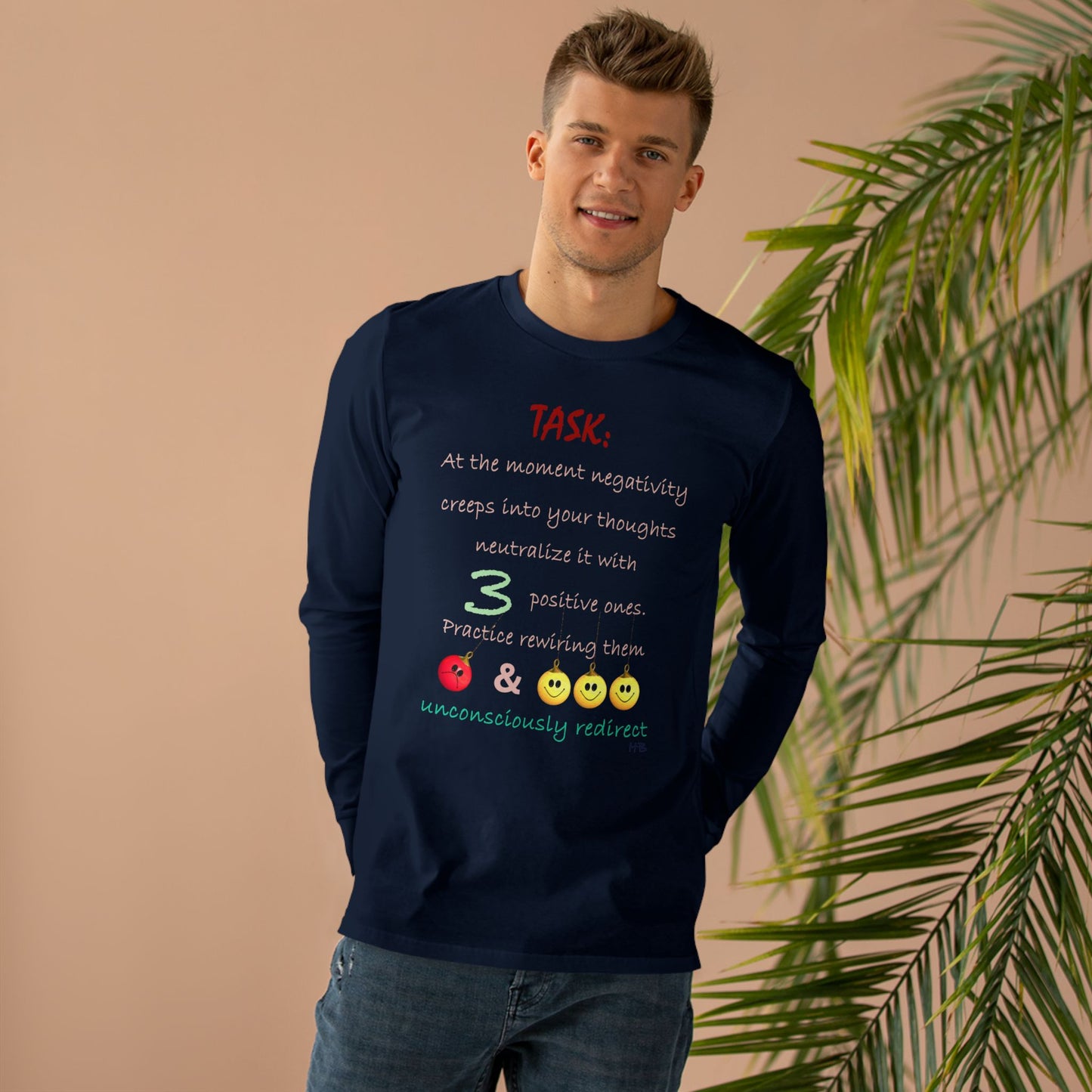 Get Yours Now -- Positive Rewiring the Negativity Neutralizer Mindset (Men's Base Longsleeve Tee - All-Season Wear)