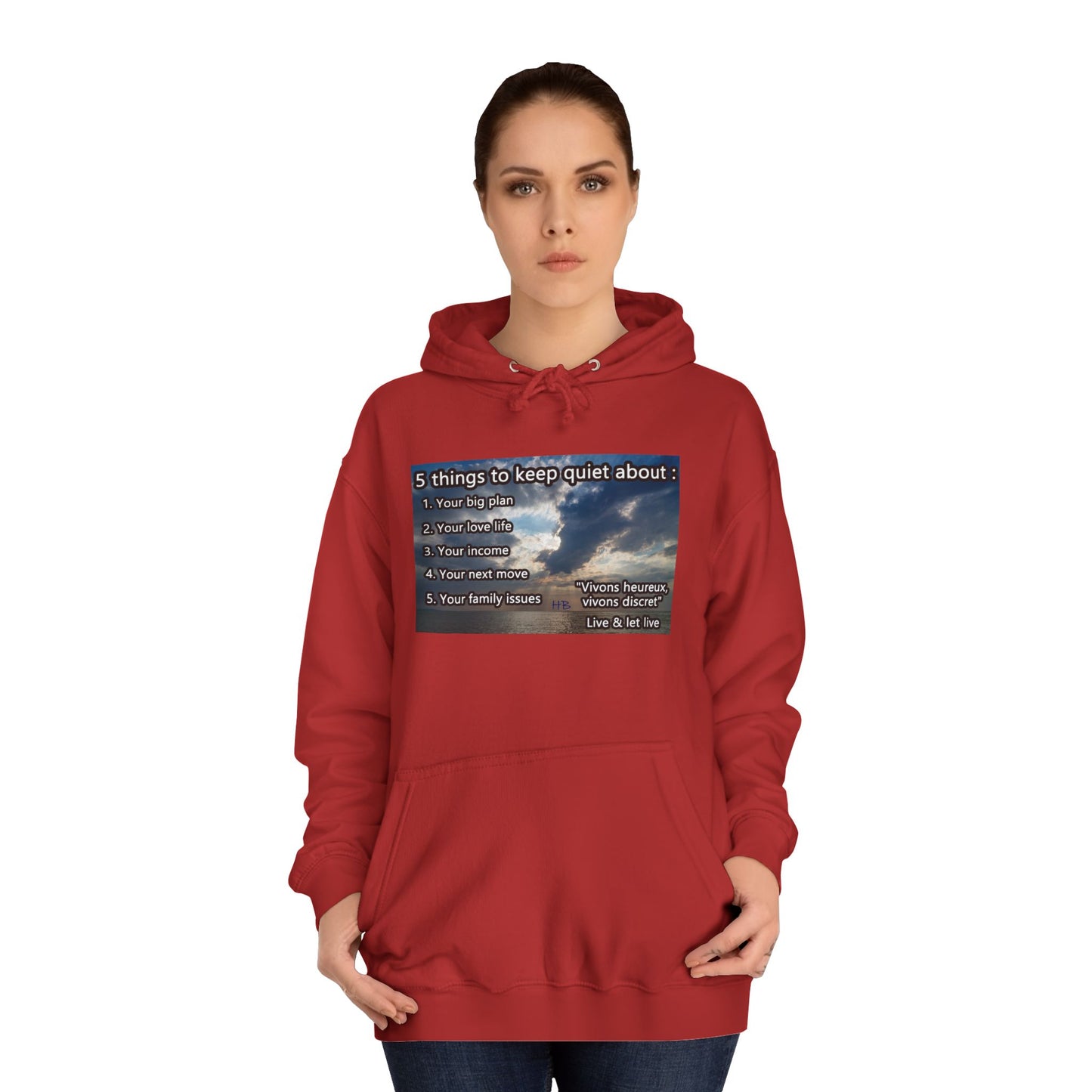 5 things to keep discret or quiet about. Vivons heureux vivons cacher/discret live and let live (Hoodie - Cozy and Durable)
