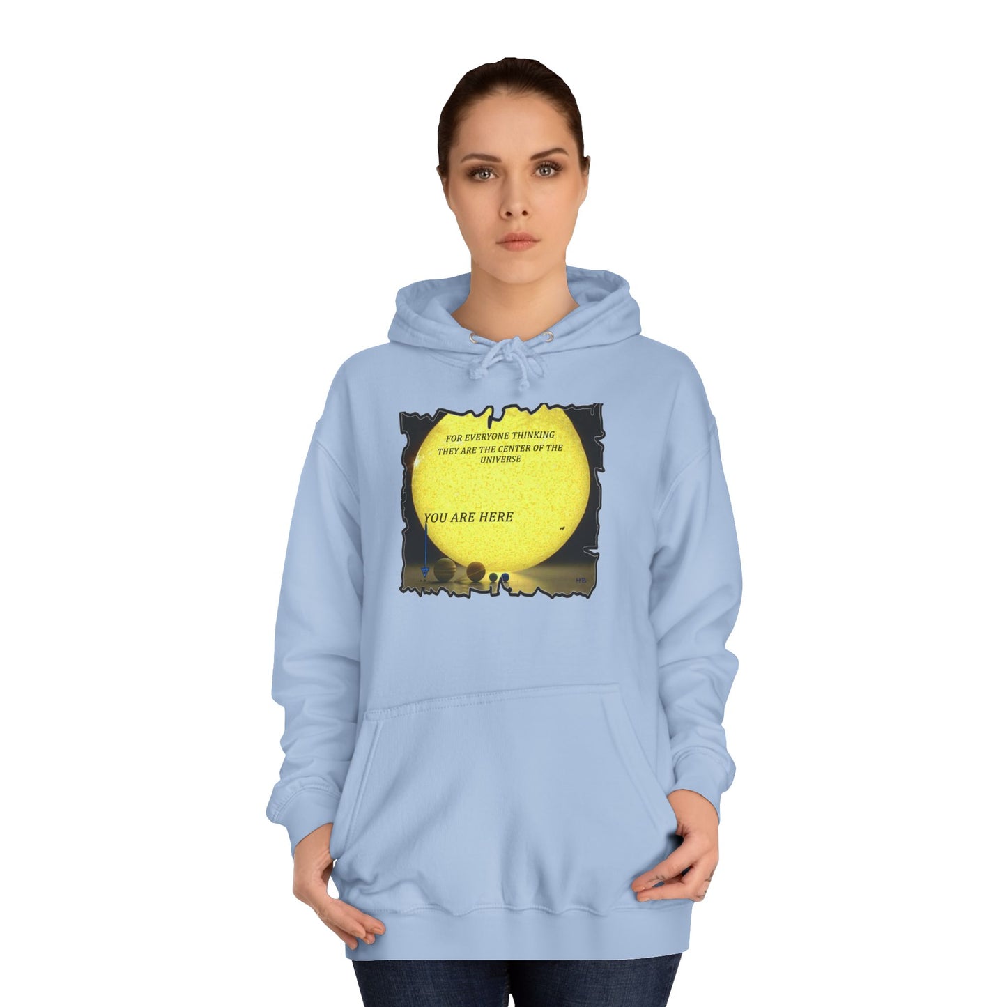 Get Yours Now -- Center of the universe Reality Check using Galactic Humor  (Hoodie - Cozy and Durable)