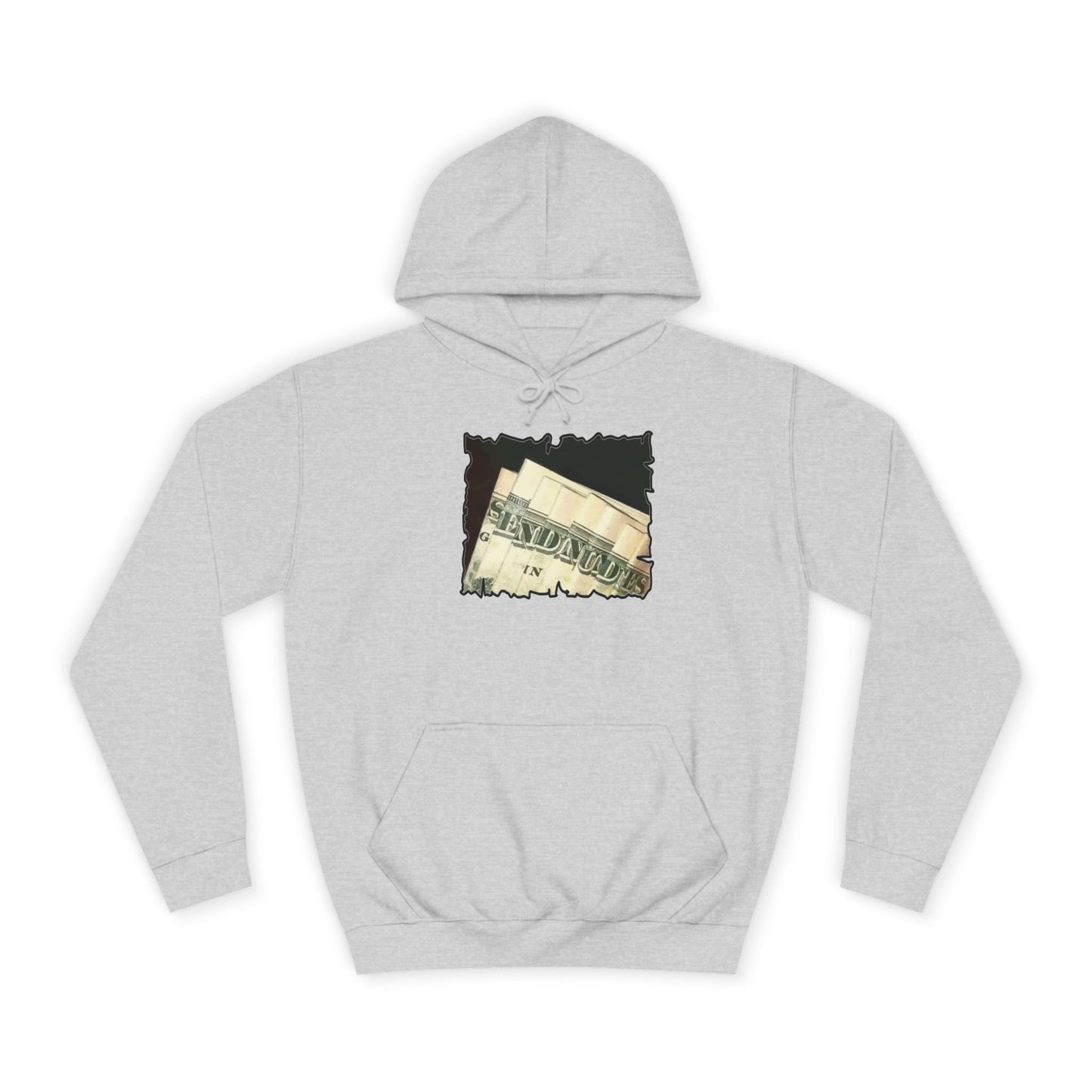Get Yours Now -- Dollars Speak Louder with Bold Humor requesting The Playful 'Send Nude$$' (Hoodie - Cozy and Durable)