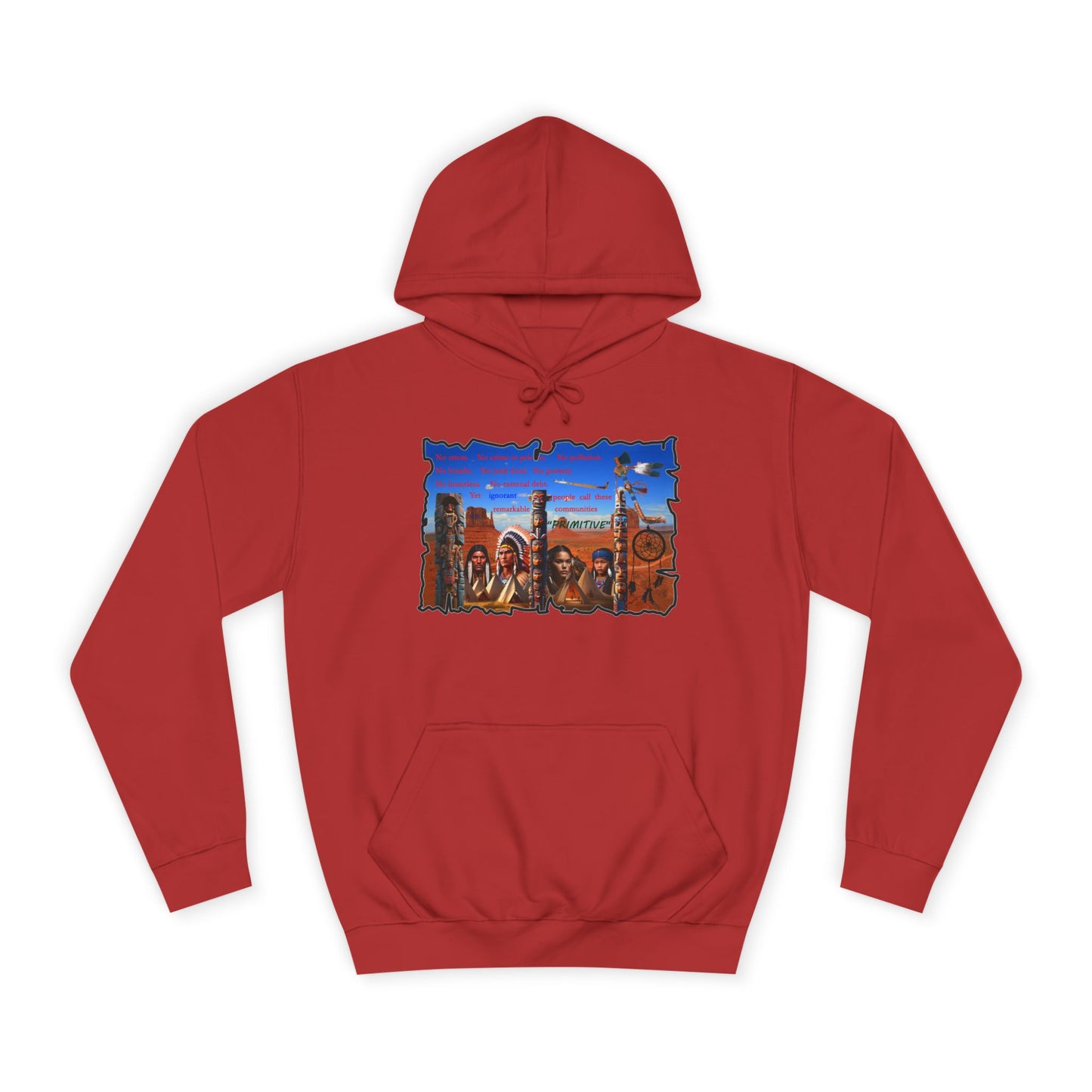 Get Yours Now -- Native Indians (Hoodie - Cozy and Durable)