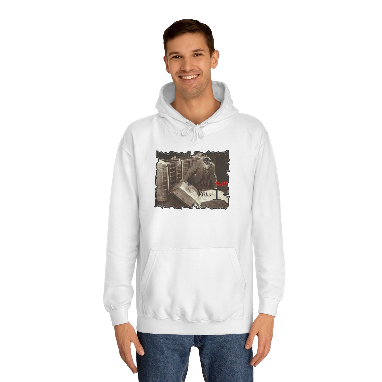 Why she's mad Vol I (Hoodie - Cozy and Durable)