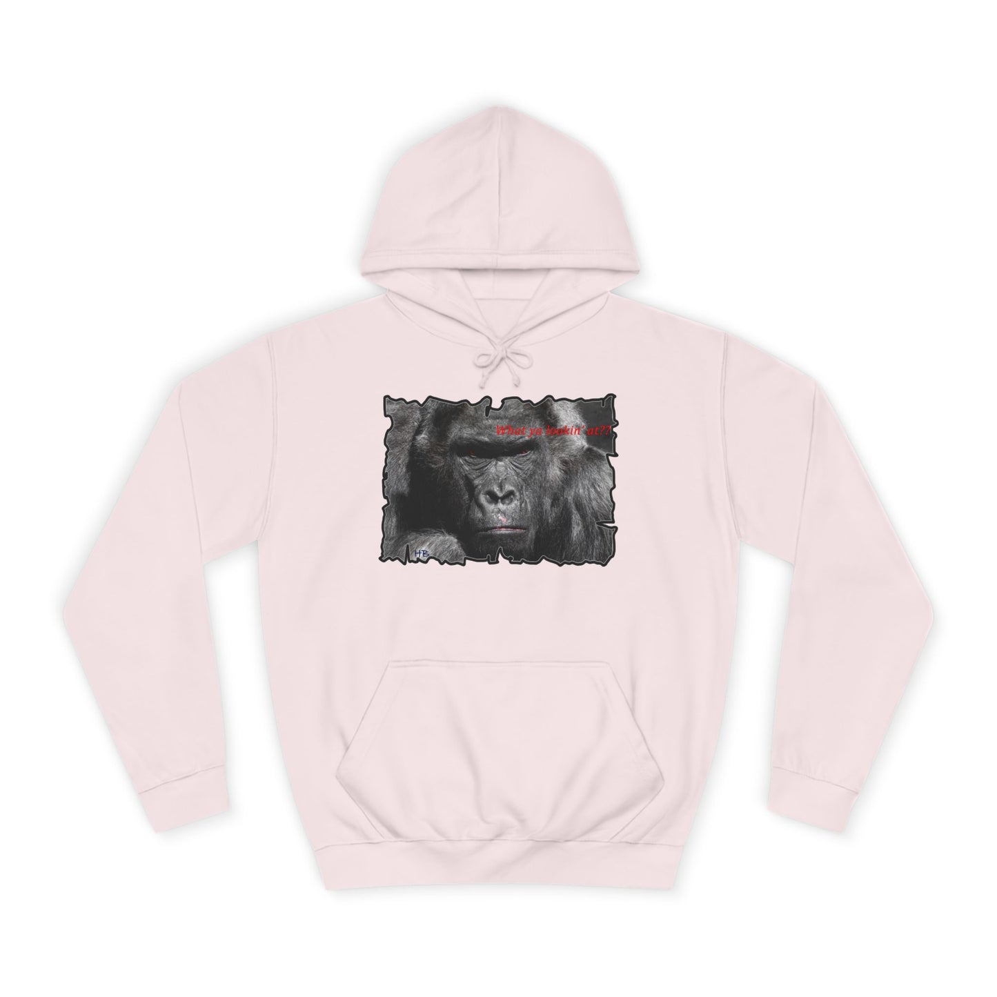 Get Yours Now -- Fearless Fierce Frown and Bold Gorilla Power What ya lookin' at? (Hoodie - Cozy and Durable)