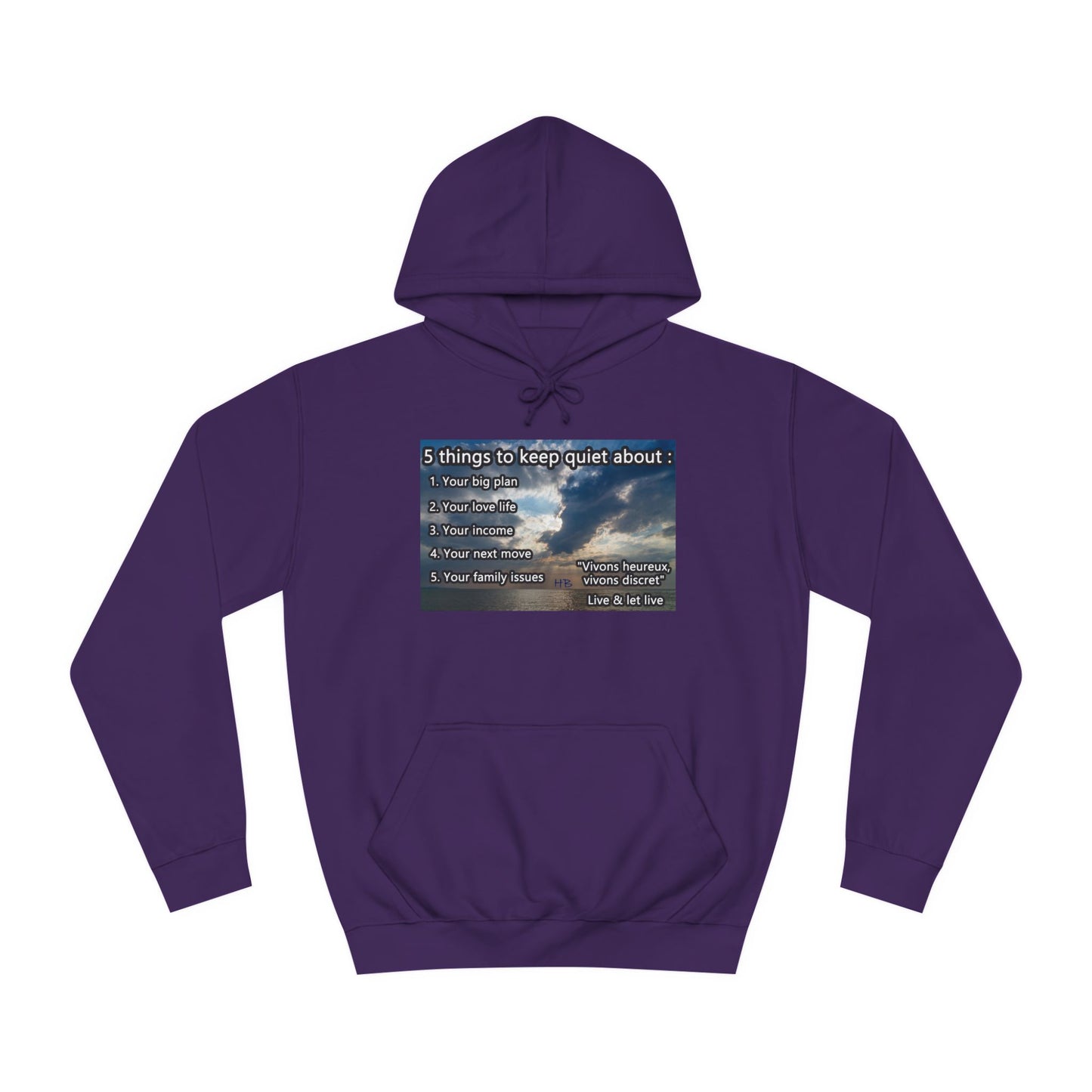 5 things to keep discret or quiet about. Vivons heureux vivons cacher/discret live and let live (Hoodie - Cozy and Durable)