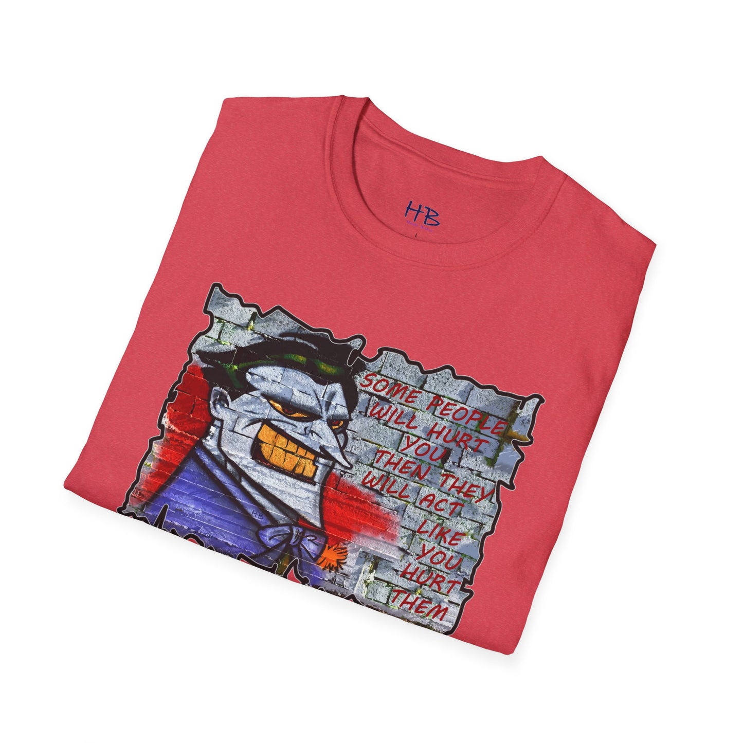 Some people will hurt you and act like you hurt them