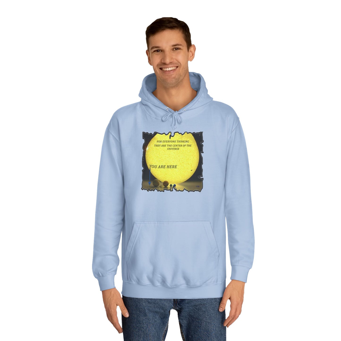 Get Yours Now -- Center of the universe Reality Check using Galactic Humor  (Hoodie - Cozy and Durable)