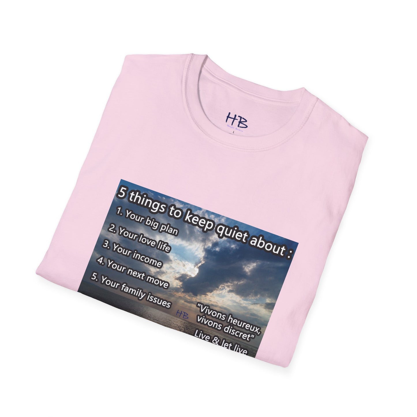 5 things to keep discret or quiet about. Vivons heureux vivons cacher/discret live and let live