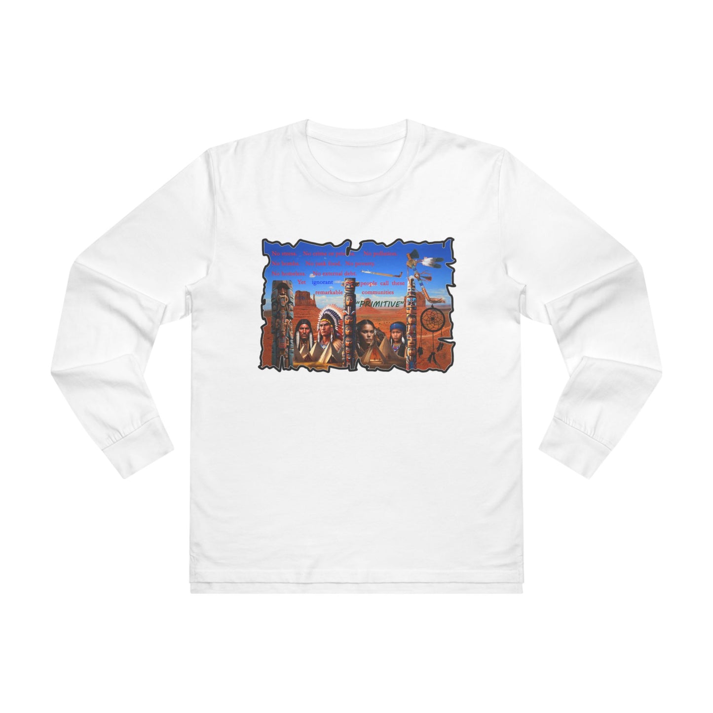 Get Yours Now -- Native Indians (Men's Base Longsleeve Tee - All-Season Wear)