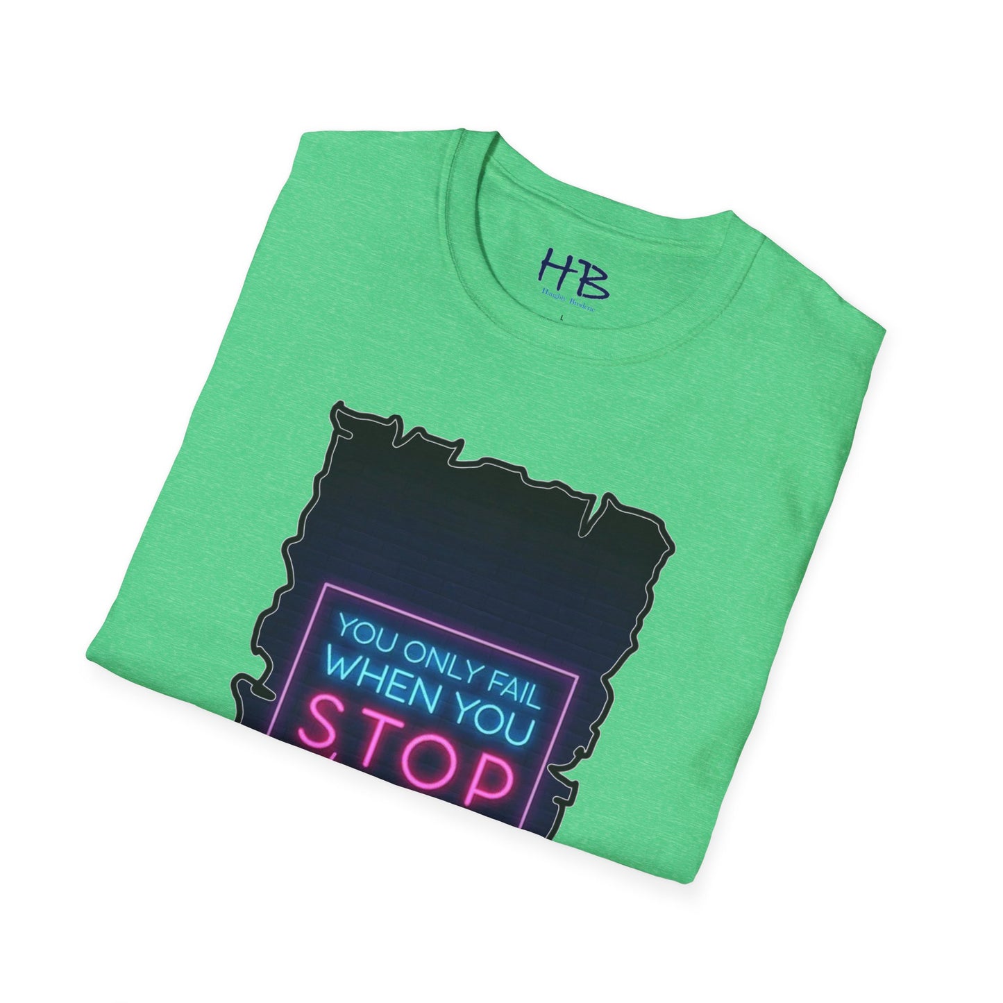 Brick Wall Brilliance with Unyielding Neon Resilience; Inspirational Resilience Revival You only fail when you STOP trying