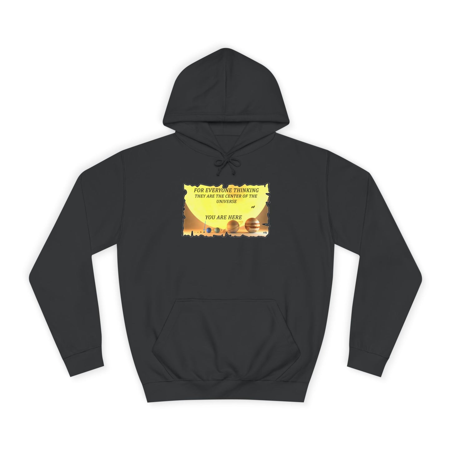 Get Yours Now -- Center of the Universe Reality Check using Galactic Humor 2 (Hoodie - Cozy and Durable)