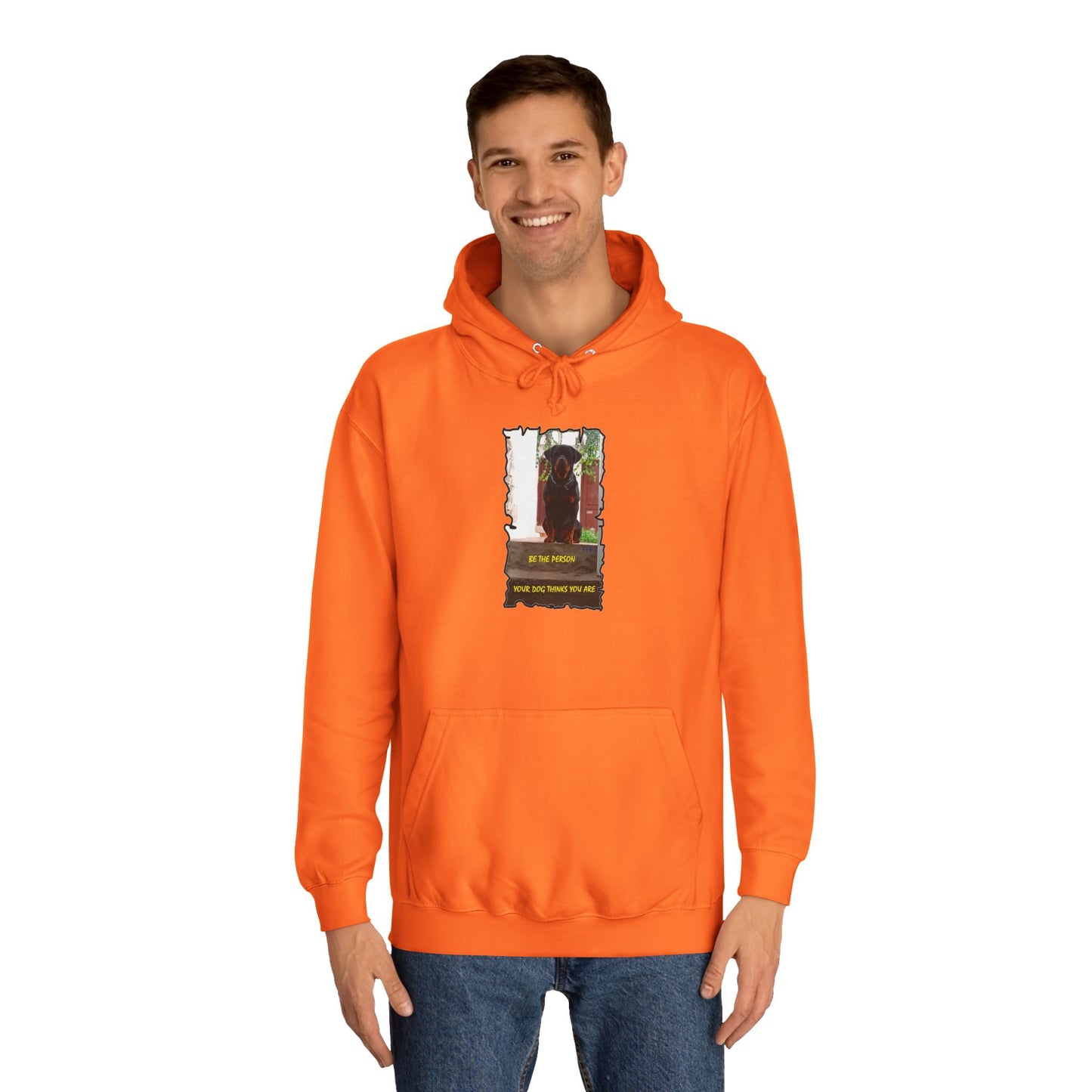 Be the person your dog thinks you are (Hoodie - Cozy and Durable)