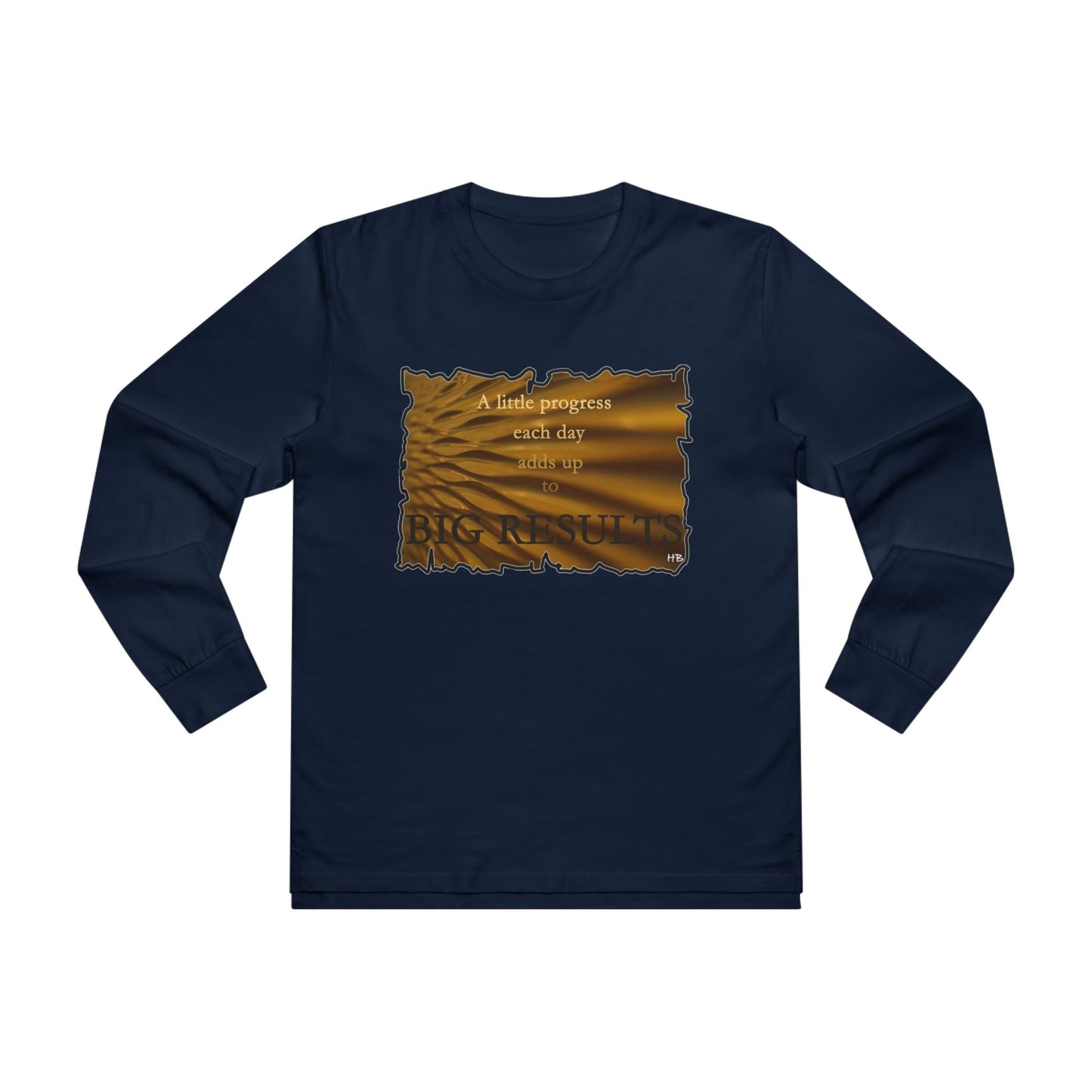 Get Yours Now -- Motivational & Inspirational Progress Reminder (Men's Base Longsleeve Tee - All-Season Wear)