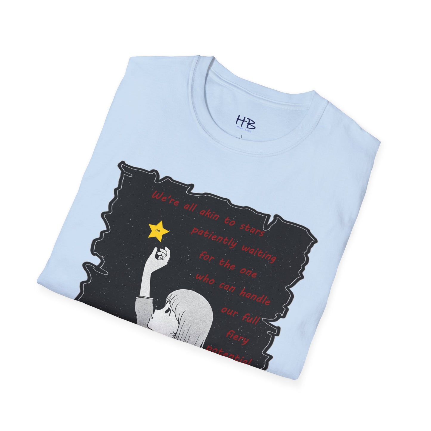 We're all akin to stars, patiently waiting for the one who can handle our full fiery potential burst of energy