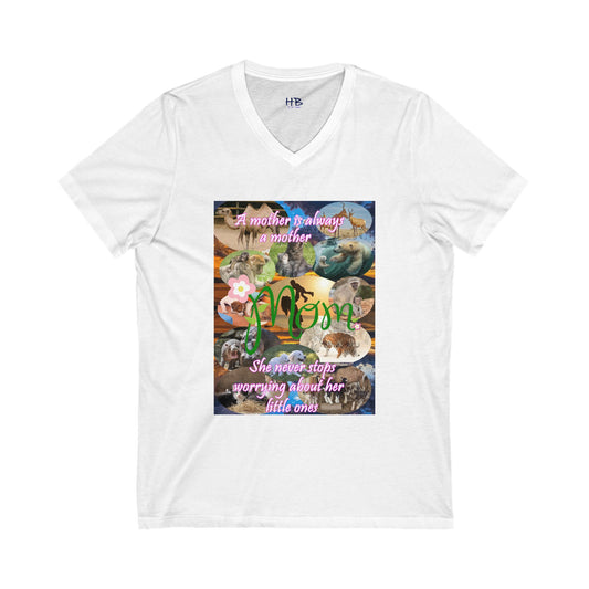 A mother is always a mother (Unisex Jersey Short Sleeve V-neck - Comfortable Everyday Wear)