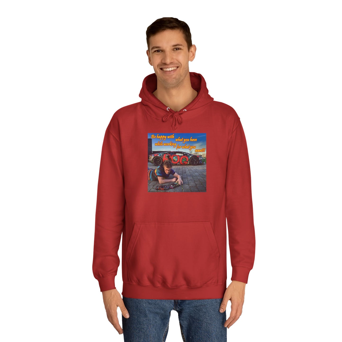 Be happy with what you have while working for what you want (Hoodie - Cozy and Durable)