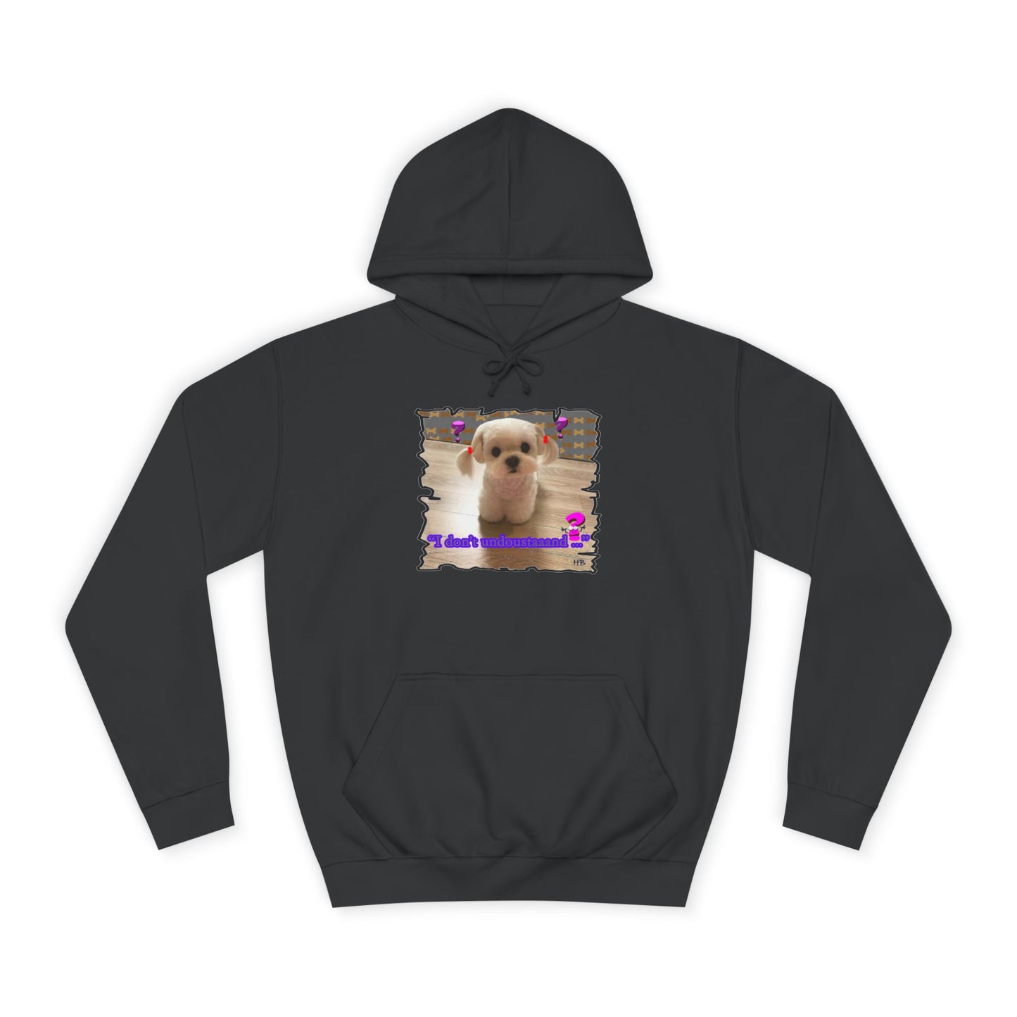 Baby Bichon Maltese with cluelessness innocent look "I don't undoustaaaand" (Hoodie - Cozy and Durable)