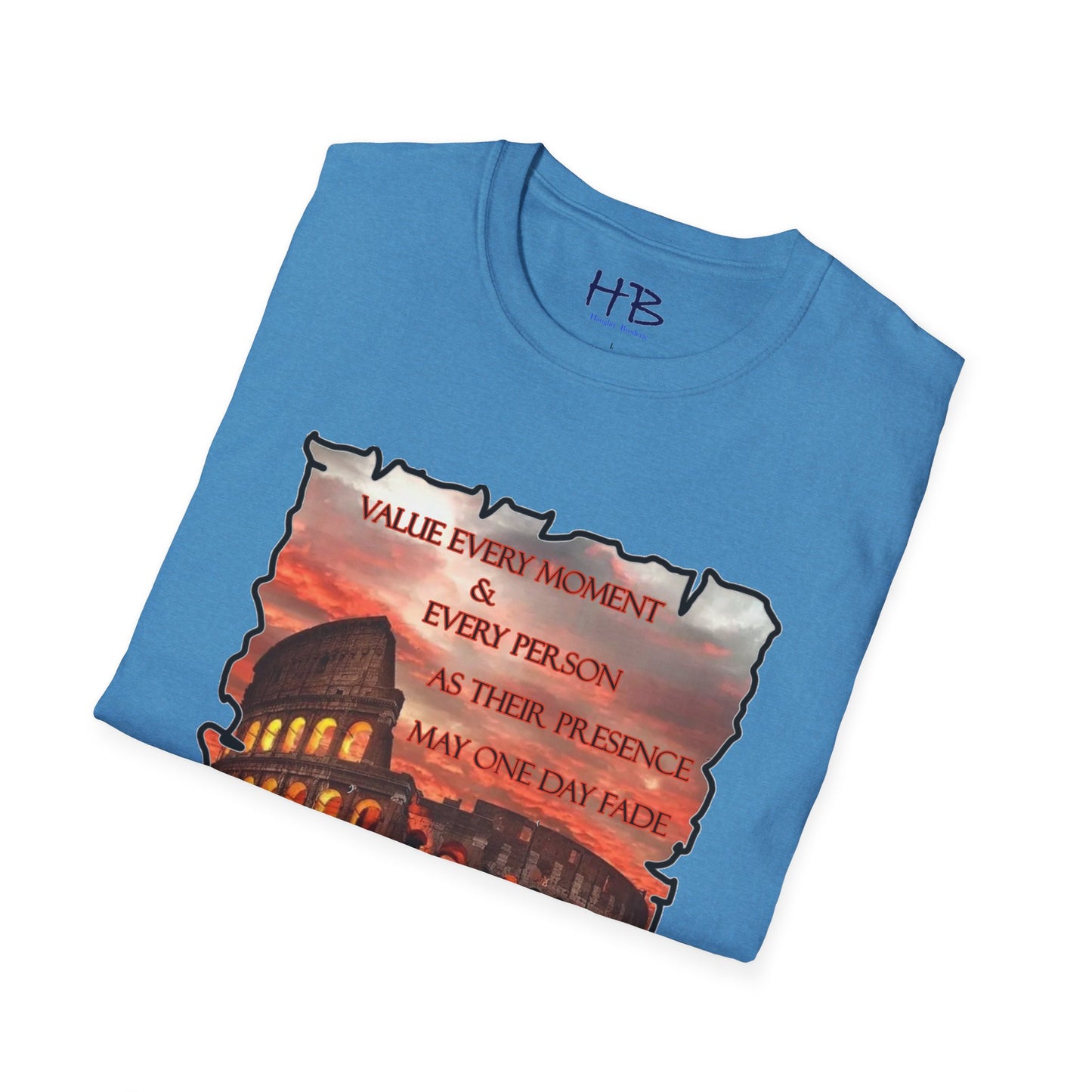 Value every moment and every person, as their presence may one day fade