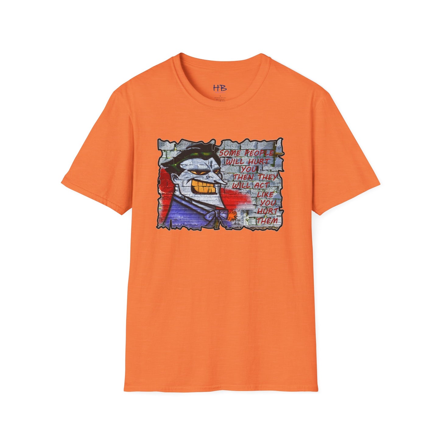 Some people will hurt you and act like you hurt them