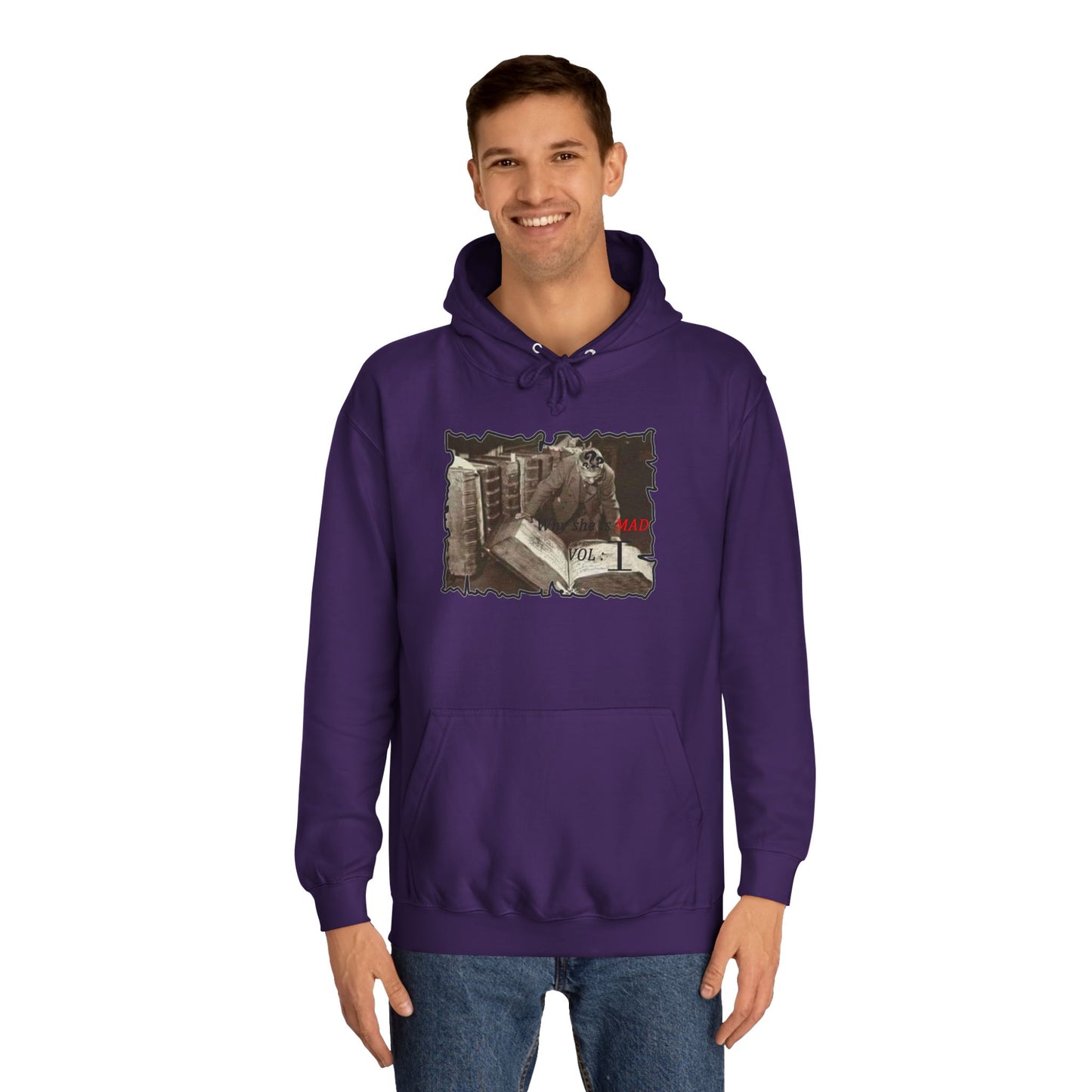 Why she's mad Vol I (Hoodie - Cozy and Durable)