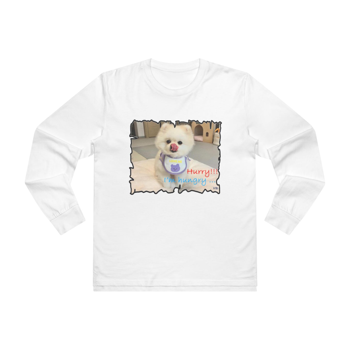 Bichon Maltese "Hurry, I'm hungry!!!"  (Men's Base Longsleeve Tee - All-Season Wear)