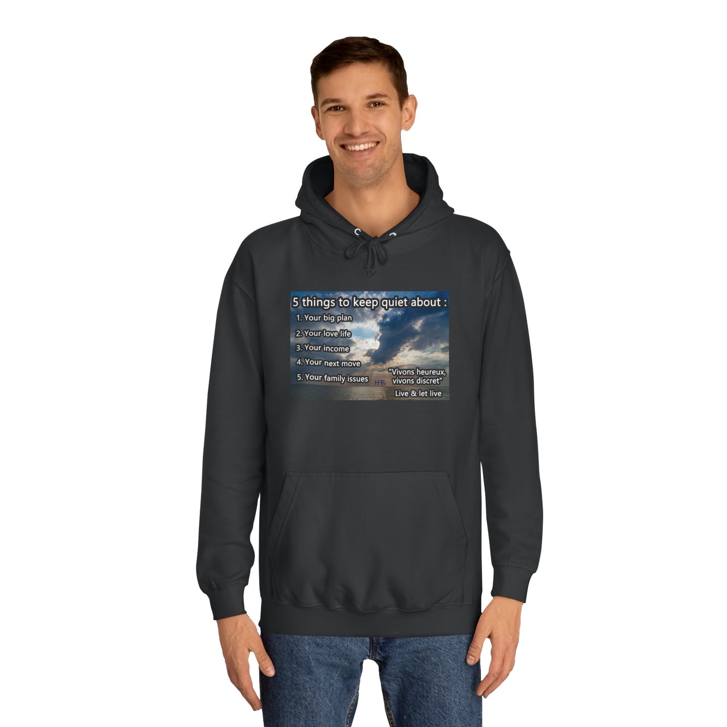 5 things to keep discret or quiet about. Vivons heureux vivons cacher/discret live and let live (Hoodie - Cozy and Durable)