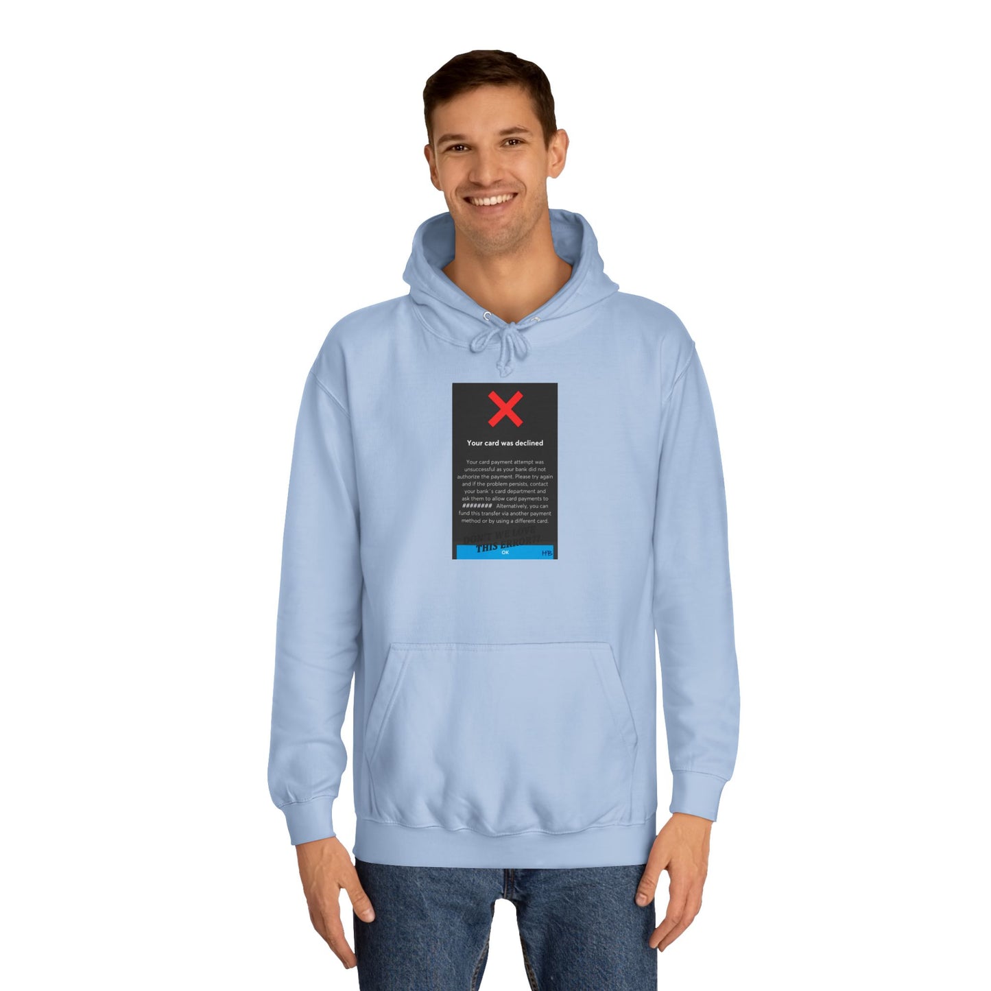 Get Yours Now -- Oops! Declined but not Defeated Humor (Hoodie - Cozy and Durable)