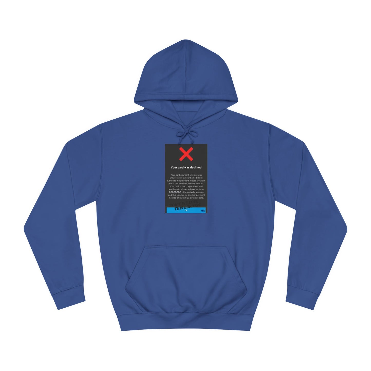 Get Yours Now -- Oops! Declined but not Defeated Humor (Hoodie - Cozy and Durable)