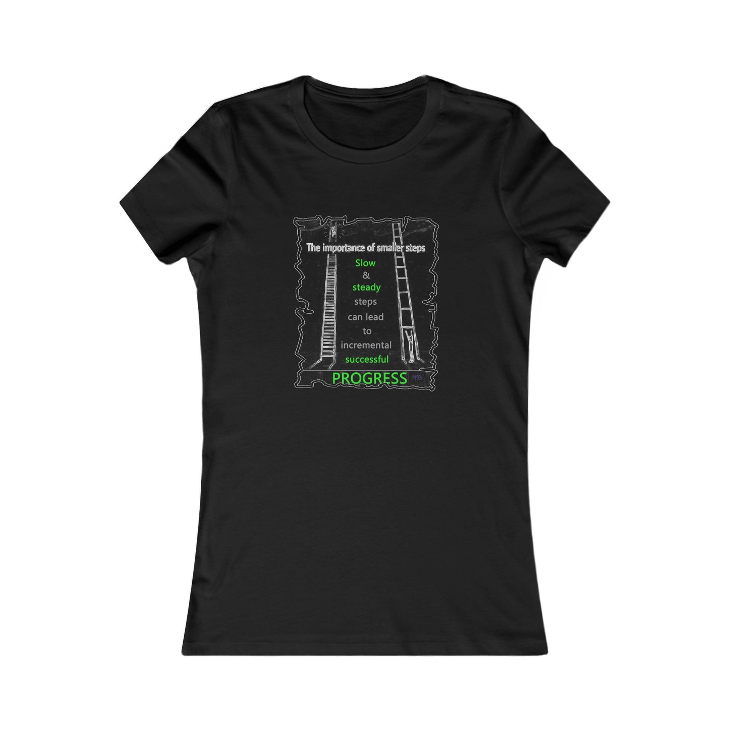 Importance of Slow & Steady Incremental Progress (Women - Premium Cotton Tee)