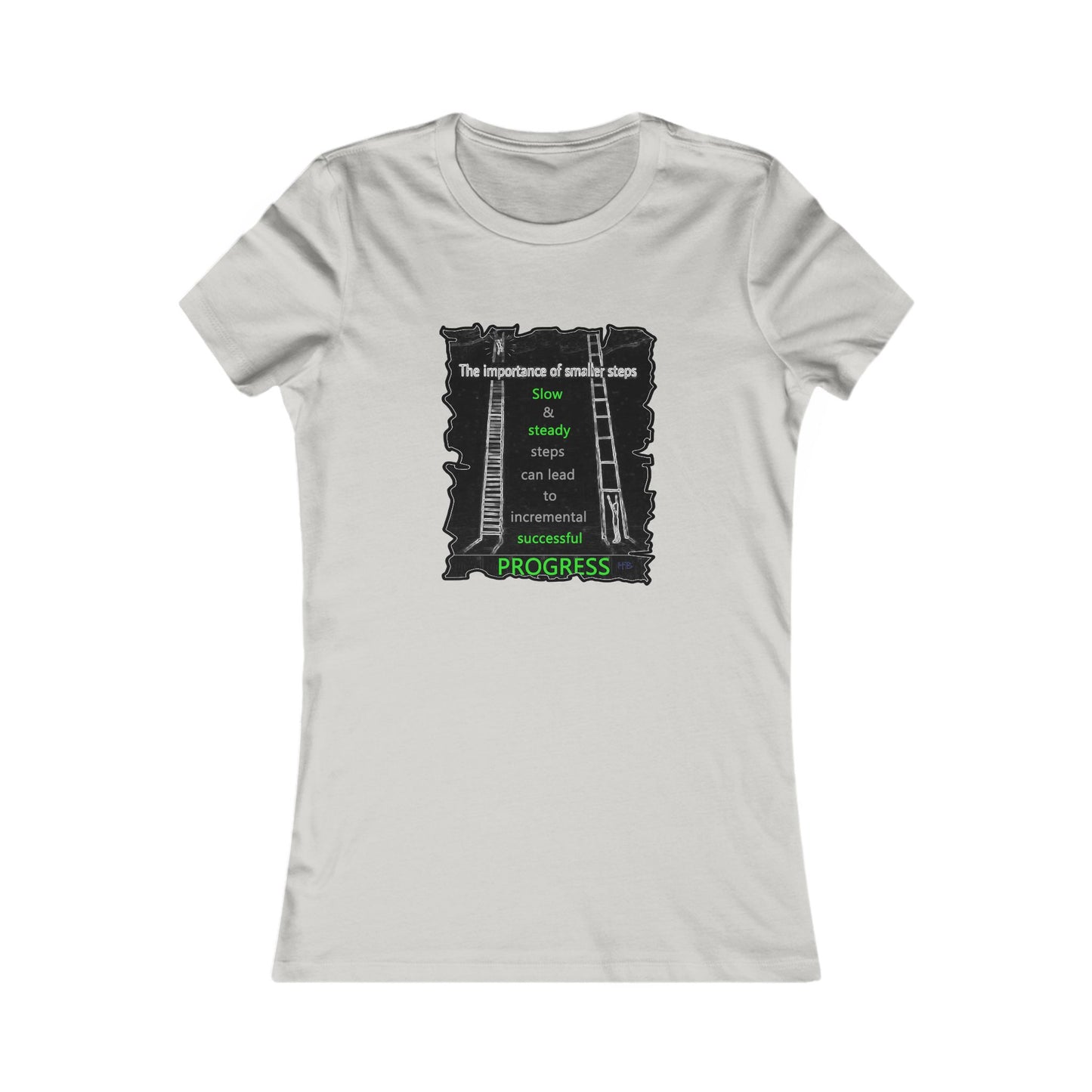 Importance of Slow & Steady Incremental Progress (Women - Premium Cotton Tee)