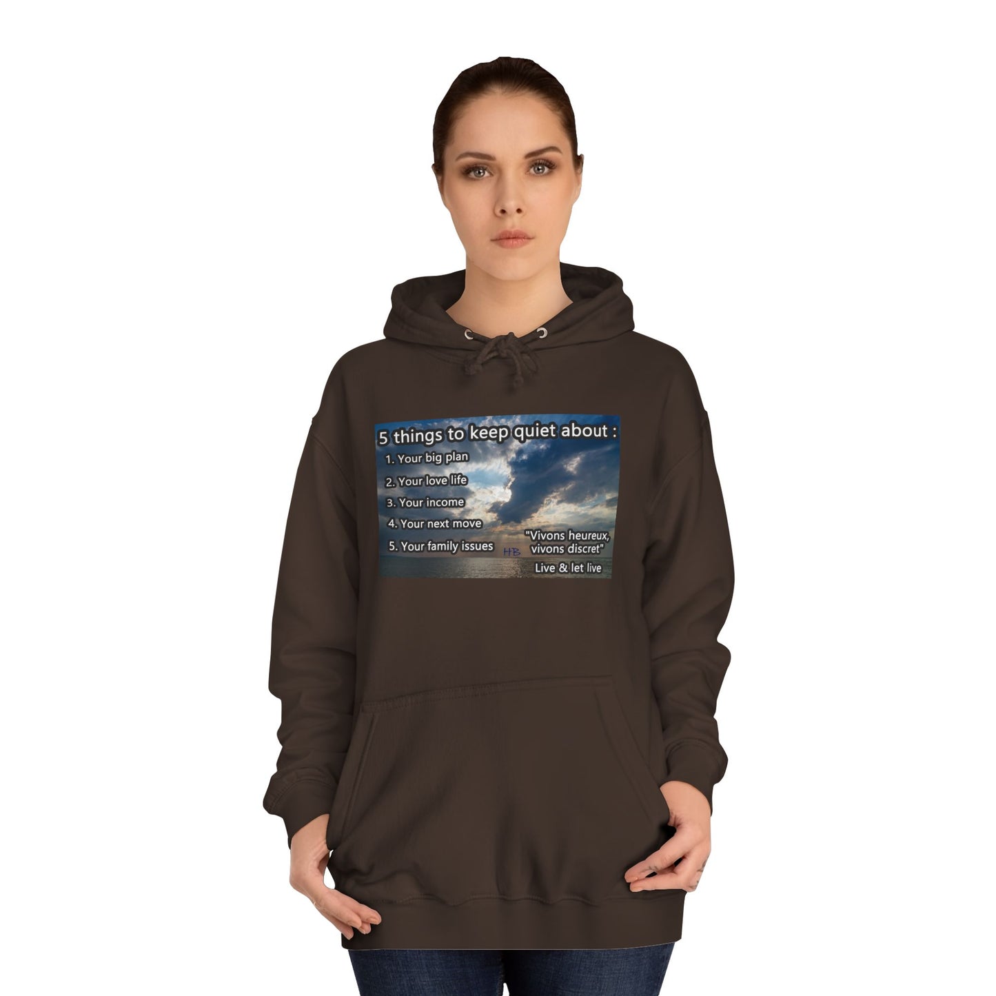 5 things to keep discret or quiet about. Vivons heureux vivons cacher/discret live and let live (Hoodie - Cozy and Durable)