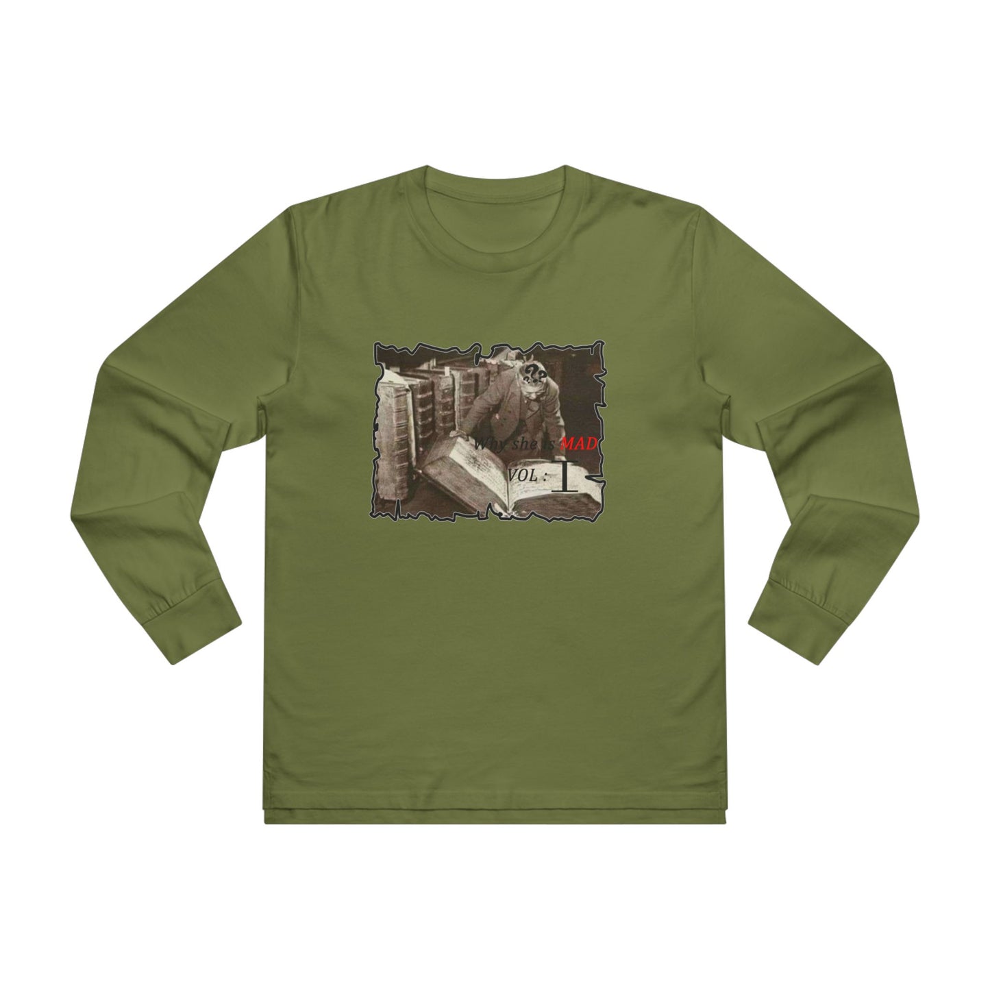 Why she's mad Vol I (Men's Base Longsleeve Tee - All-Season Wear)
