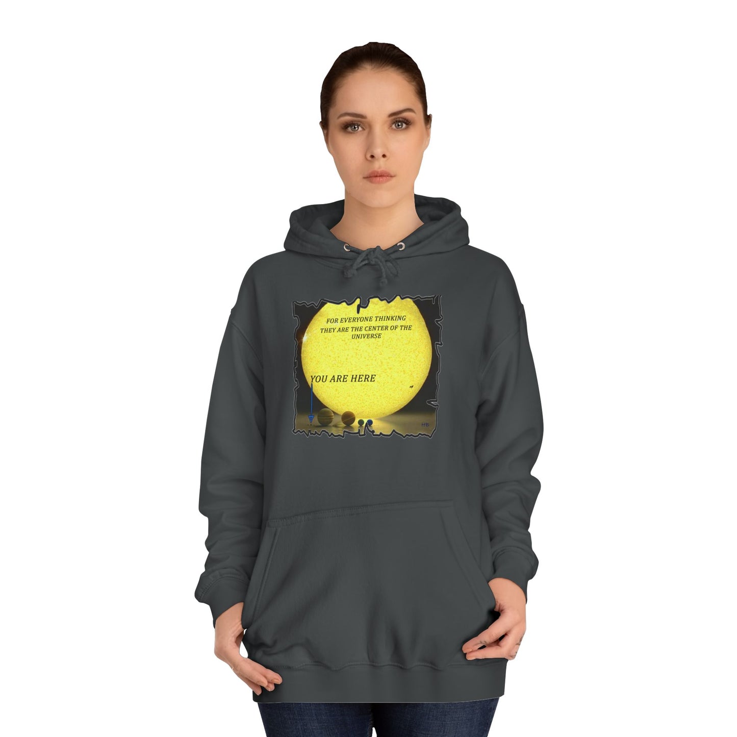Get Yours Now -- Center of the universe Reality Check using Galactic Humor  (Hoodie - Cozy and Durable)