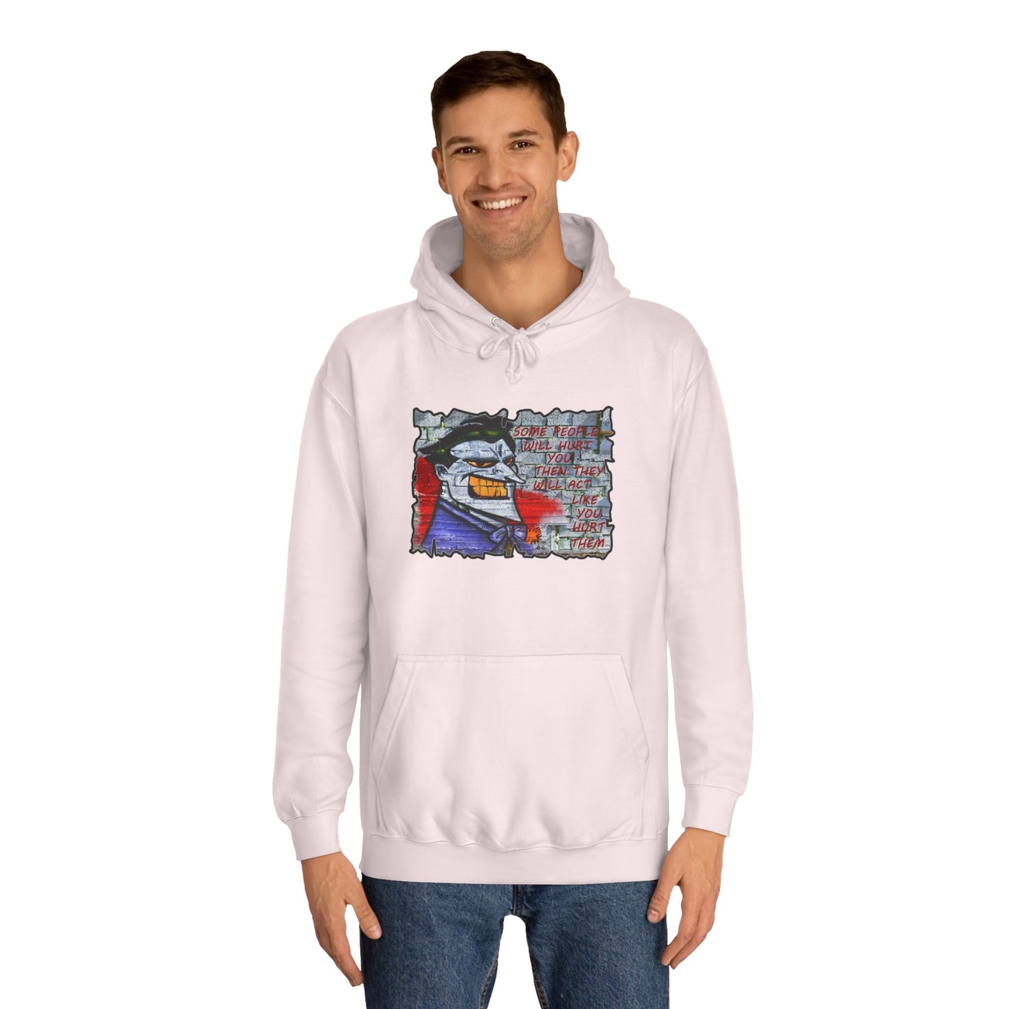 Some people will hurt you and act like you hurt them (Hoodie - Cozy and Durable)