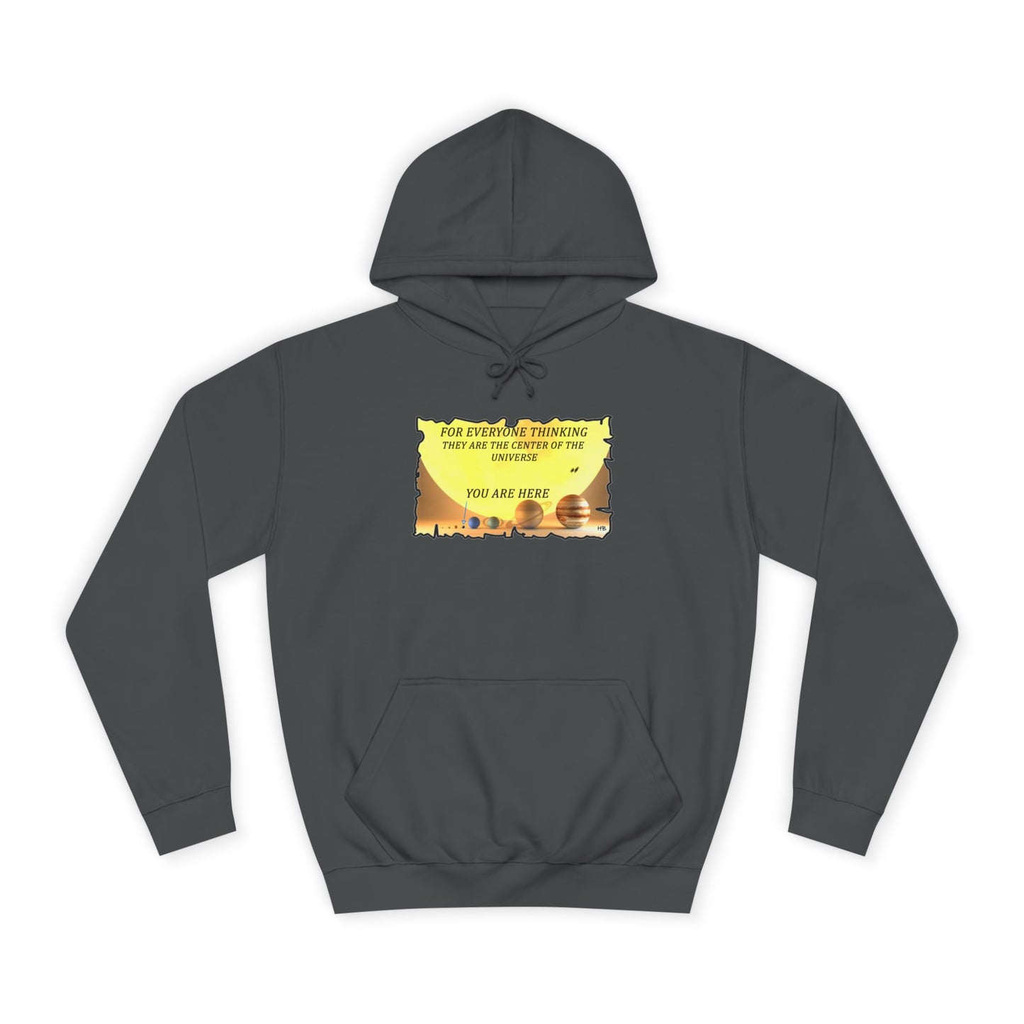 Get Yours Now -- Center of the Universe Reality Check using Galactic Humor 2 (Hoodie - Cozy and Durable)