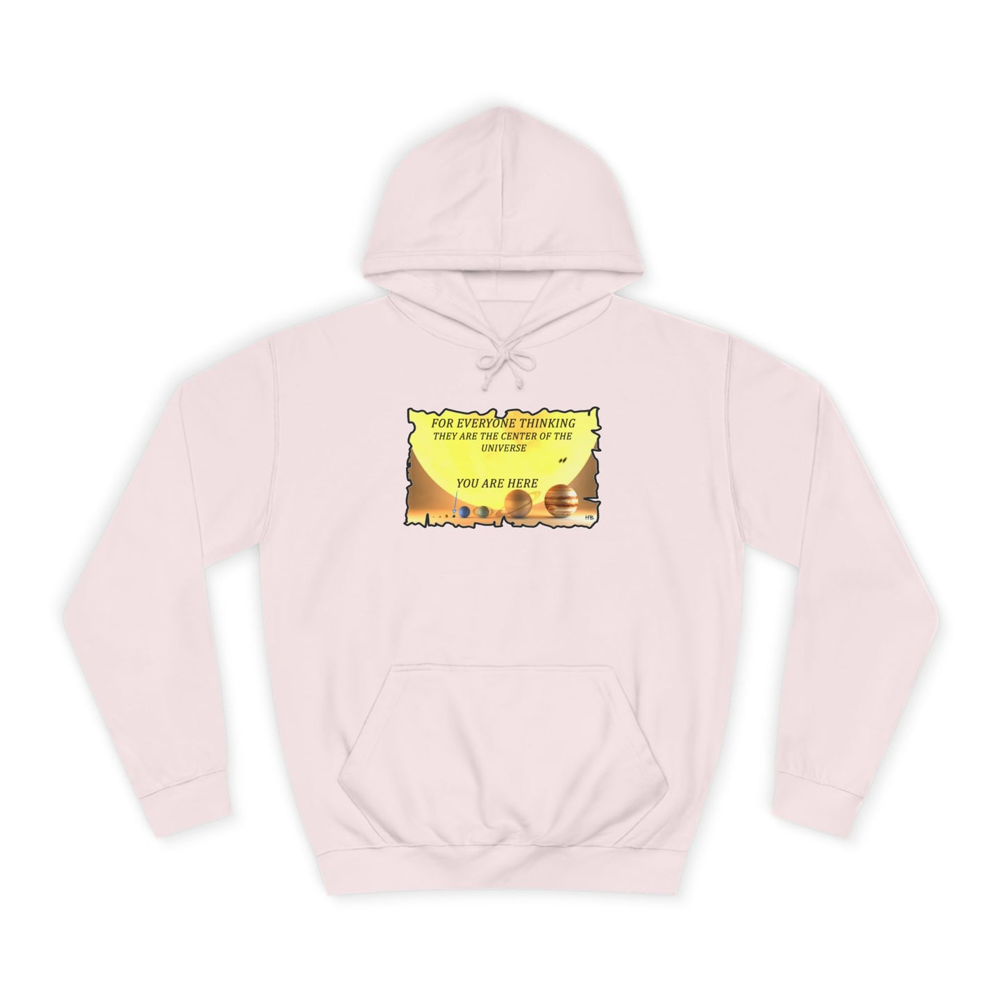 Get Yours Now -- Center of the Universe Reality Check using Galactic Humor 2 (Hoodie - Cozy and Durable)
