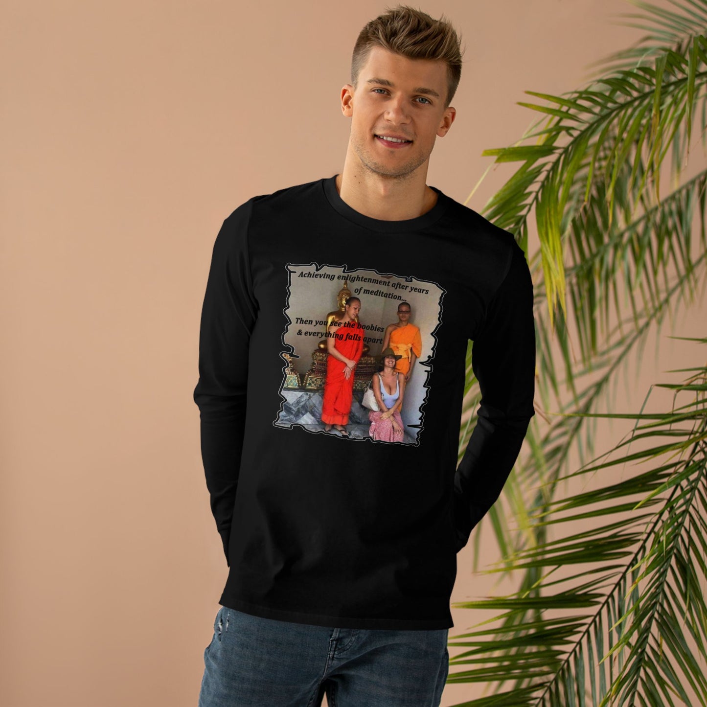 Get Yours Now -- Cheeky Buddhist Humorous Meditation Temptation and Enlightenment (Men's Base Longsleeve Tee - All-Season Wear)