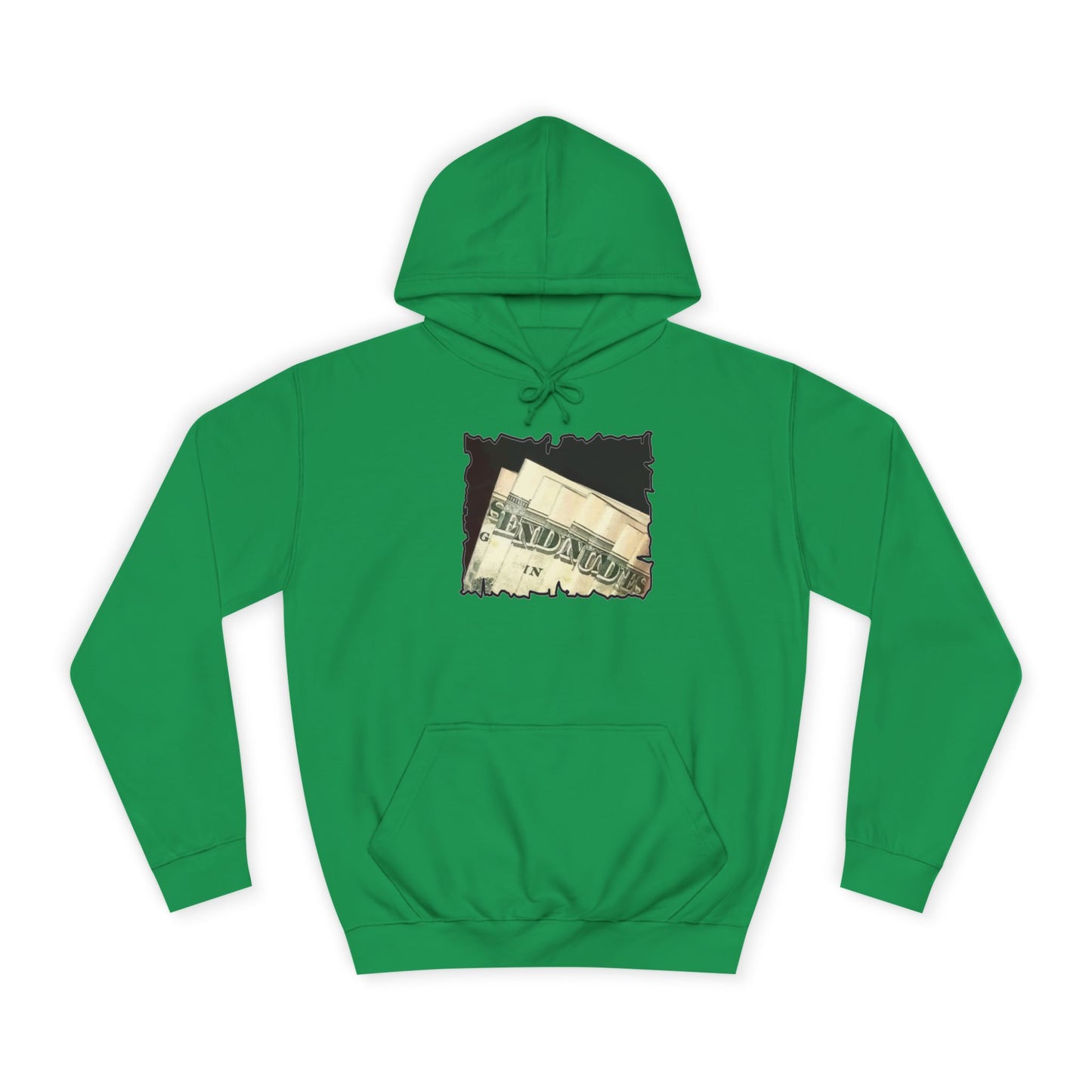 Get Yours Now -- Dollars Speak Louder with Bold Humor requesting The Playful 'Send Nude$$' (Hoodie - Cozy and Durable)
