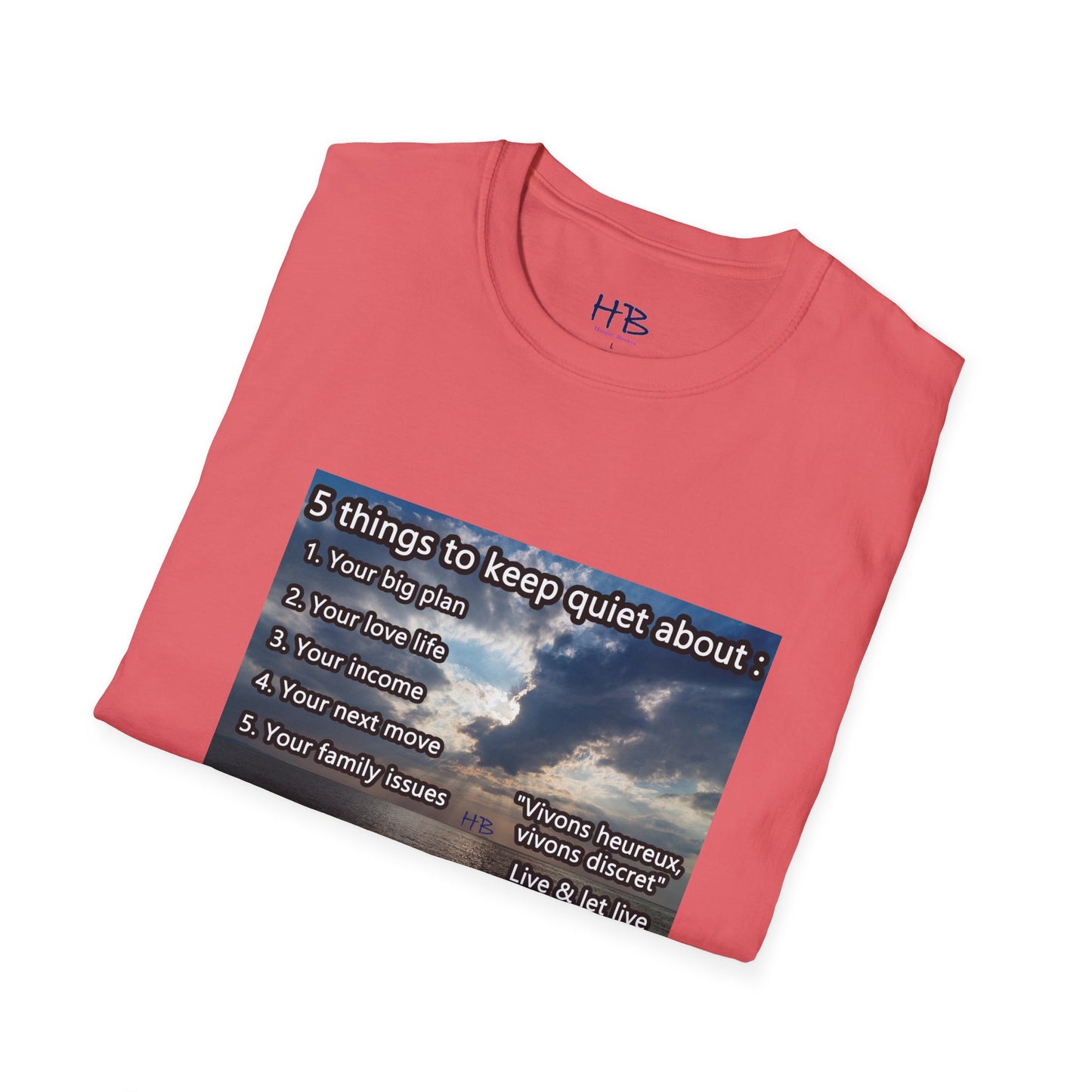 5 things to keep discret or quiet about. Vivons heureux vivons cacher/discret live and let live