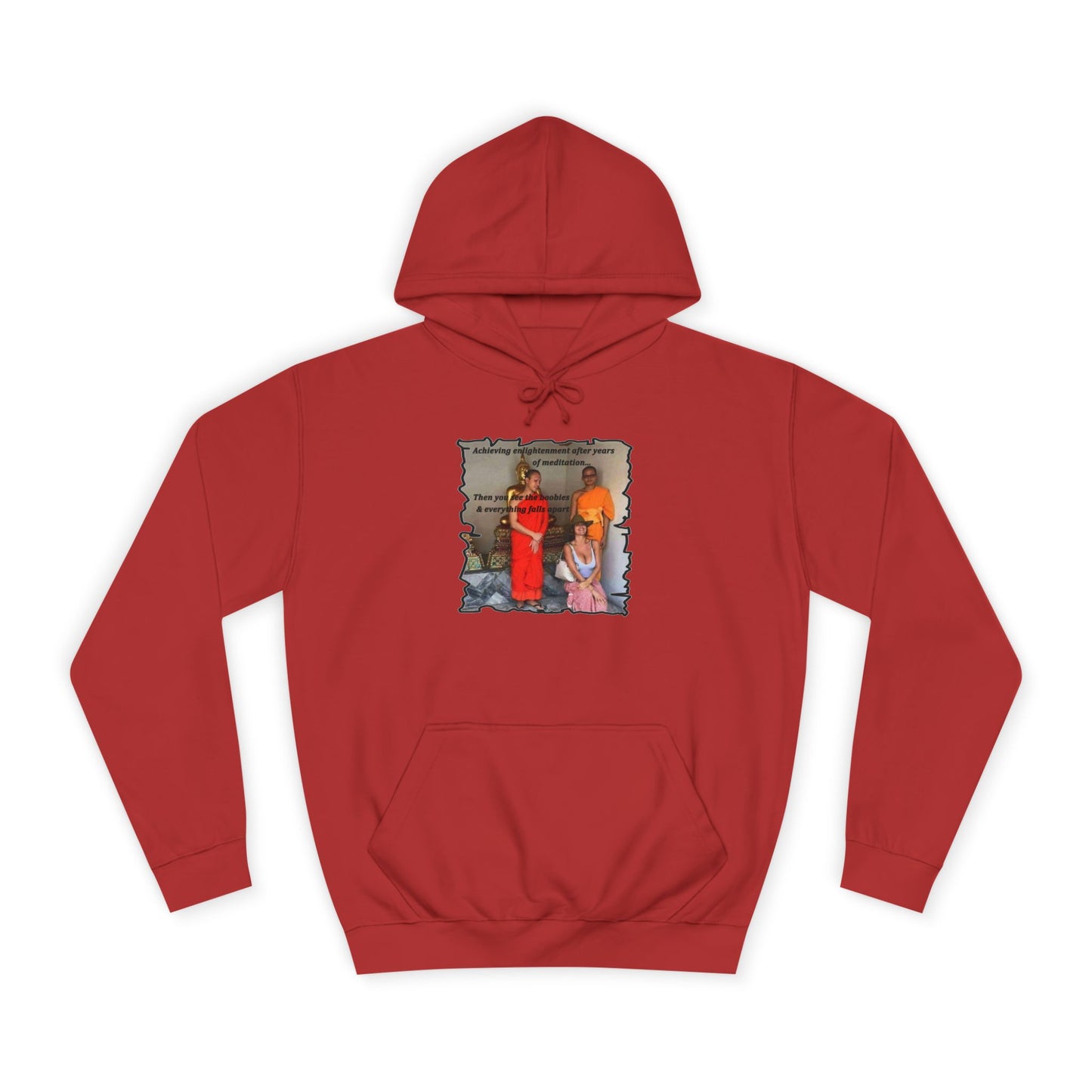 Get Yours Now -- Cheeky Buddhist Humorous Meditation Temptation and Enlightenment (Hoodie - Cozy and Durable)