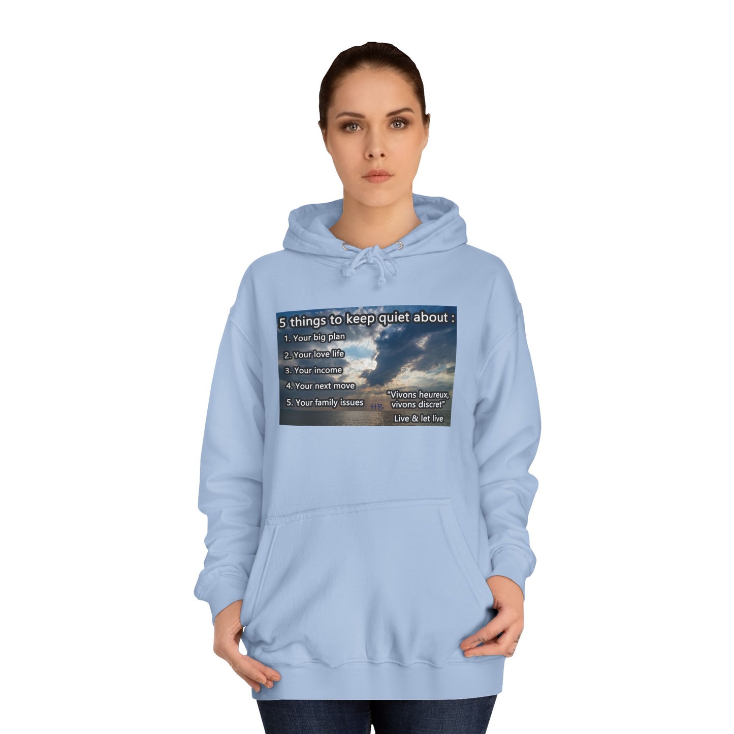 5 things to keep discret or quiet about. Vivons heureux vivons cacher/discret live and let live (Hoodie - Cozy and Durable)