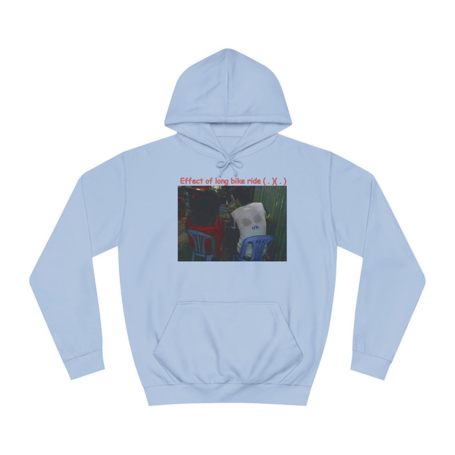 Get Yours Now -- Effect of long bike ride ( . )( . ) (Hoodie - Cozy and Durable)