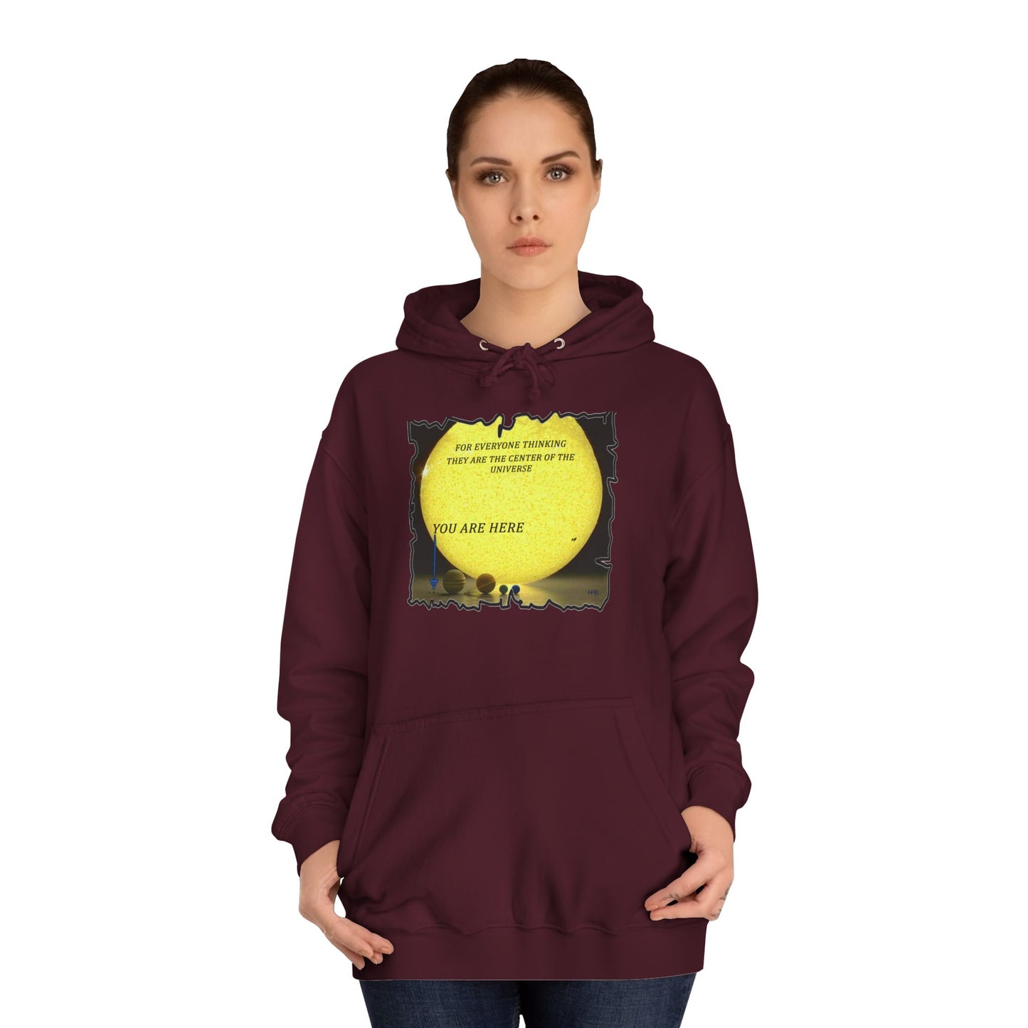 Get Yours Now -- Center of the universe Reality Check using Galactic Humor  (Hoodie - Cozy and Durable)