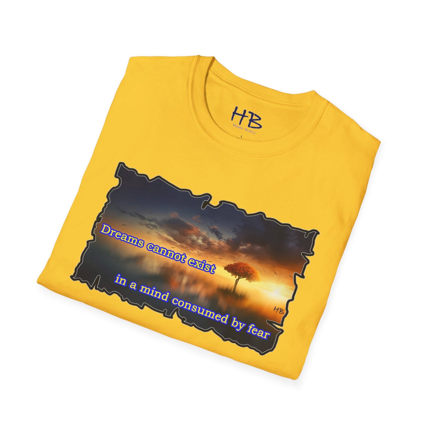 Fear robs the mind of its ability to dream big.