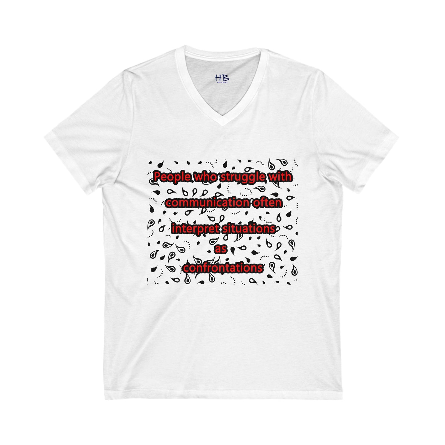 Communication issues perceived as arguments  (Unisex Jersey Short Sleeve V-neck - Comfortable Everyday Wear)