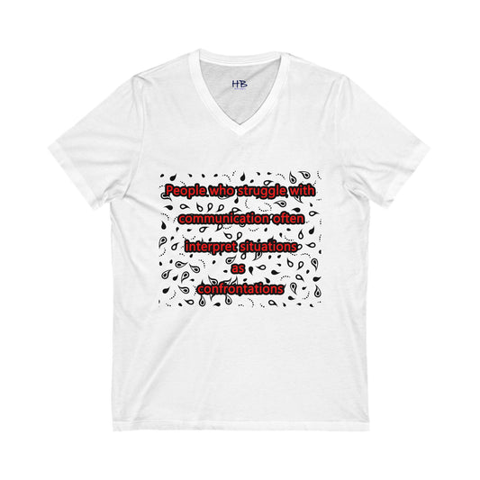 Communication issues perceived as arguments  (Unisex Jersey Short Sleeve V-neck - Comfortable Everyday Wear)
