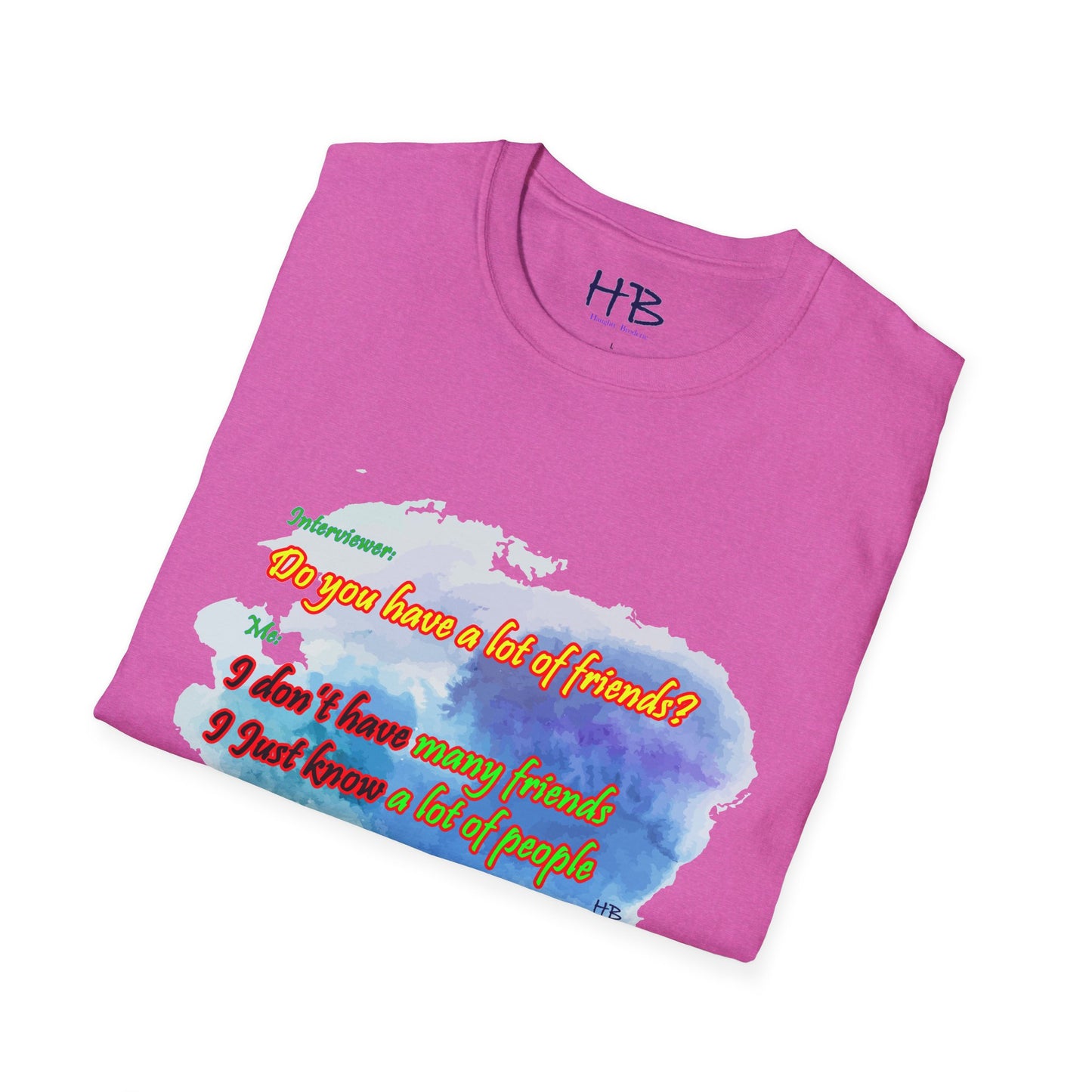 Do you have a lot of friends?? I just know a lot of people.