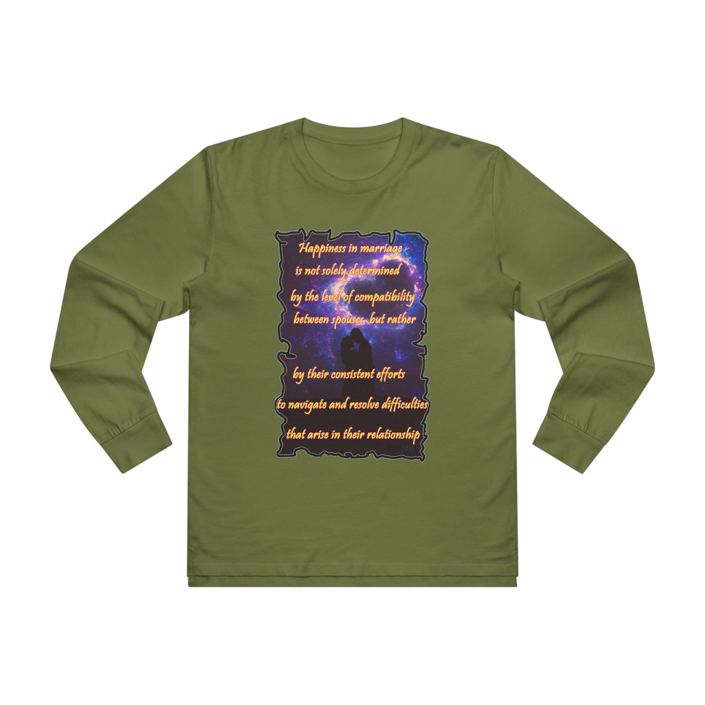 Happiness in marriage is not solely determined by the level of compatibility between spouses, but rather by their consistent effort to navigate and resolve difficulties that arise in their relationship. (Men's Base Longsleeve Tee - All-Season Wear)