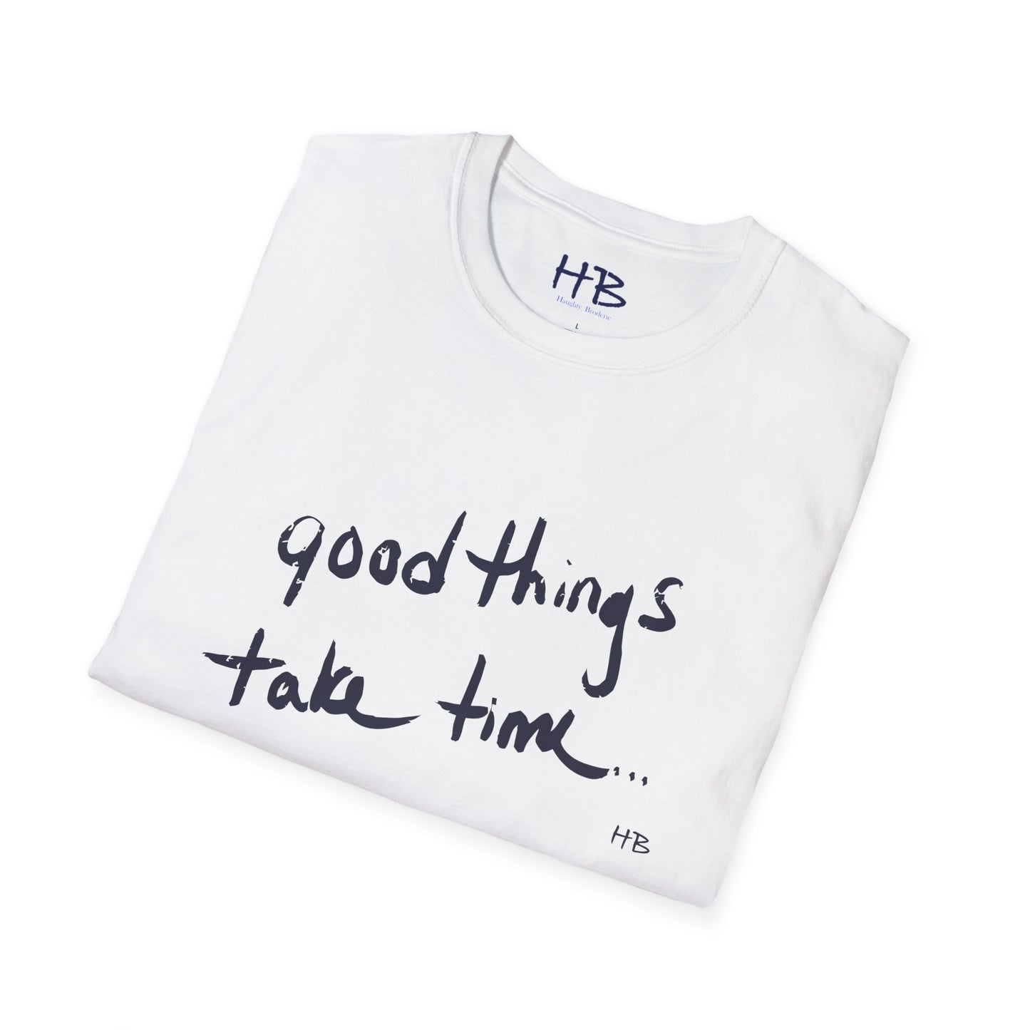 The finest things in life demand patience - Good things take time