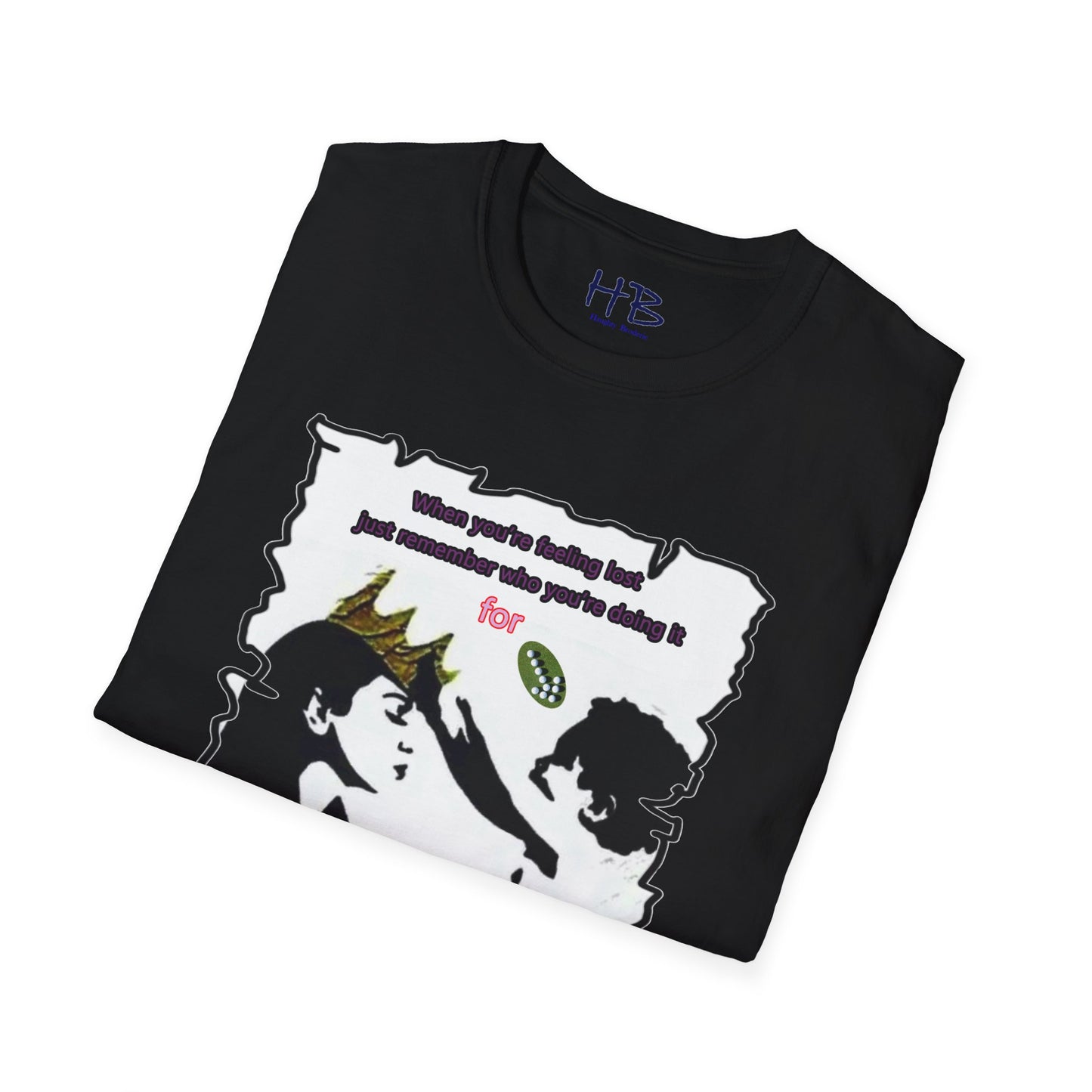 Just remember who you're doing it for (mom to child)