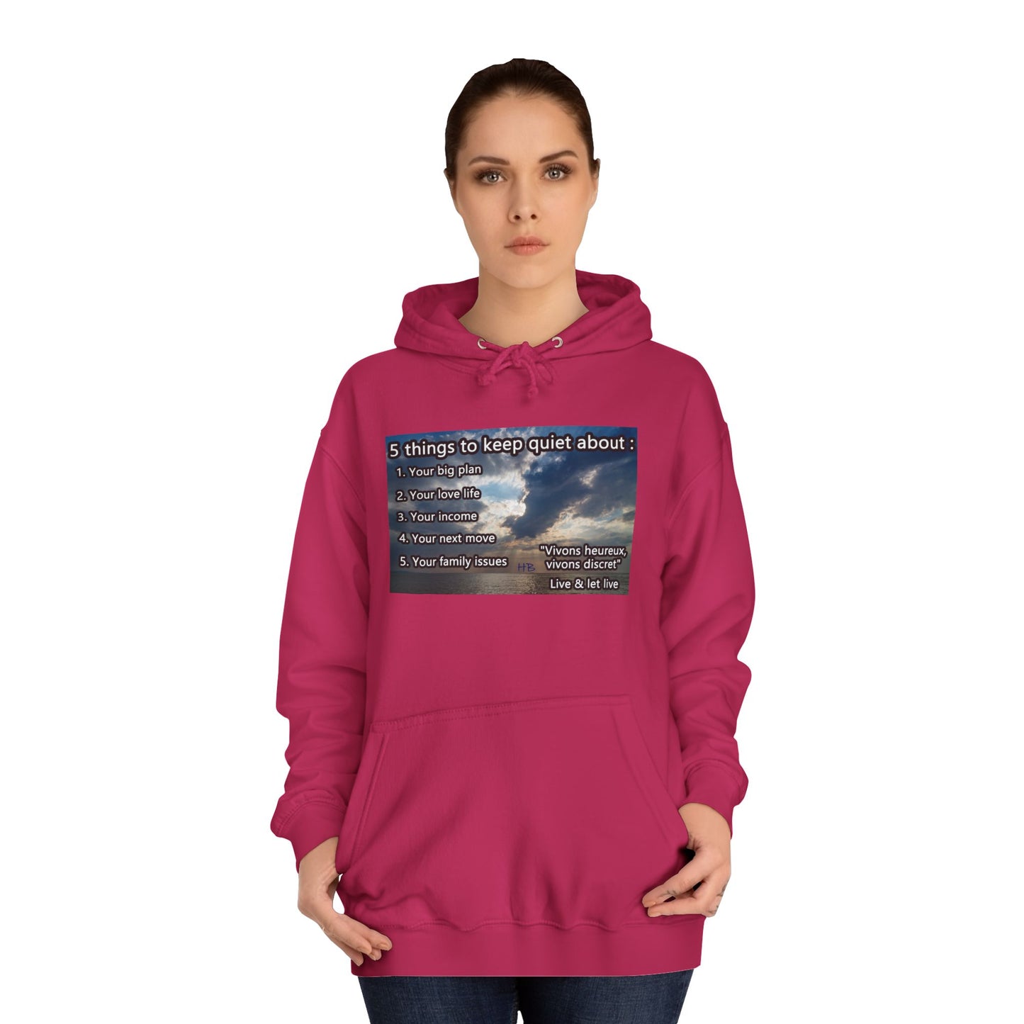5 things to keep discret or quiet about. Vivons heureux vivons cacher/discret live and let live (Hoodie - Cozy and Durable)